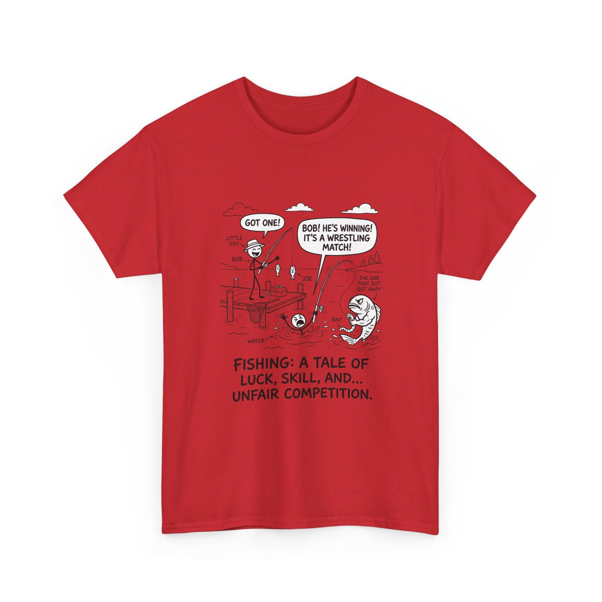 Fishing Cartoon T-Shirt — “Fishing: A Tale of Luck, Skill, and... Unfair Competition”
