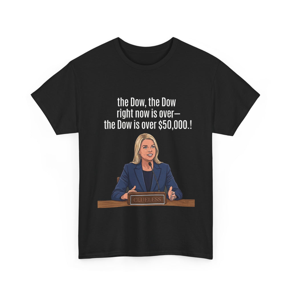T-Shirt — 'The Dow, The Dow right now is over... The Dow is over 50,000' Graphic Tee