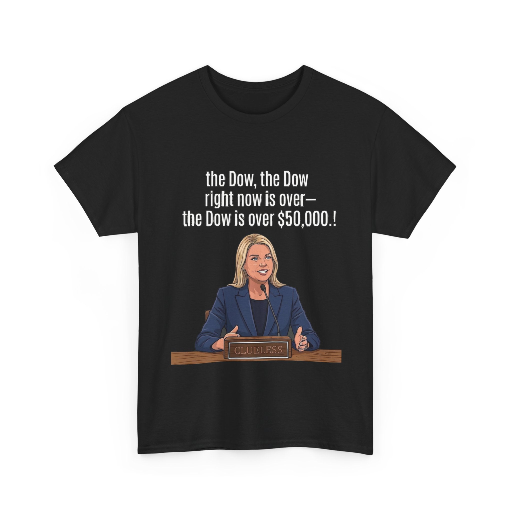 T-Shirt — 'The Dow, The Dow right now is over... The Dow is over 50,000' Graphic Tee