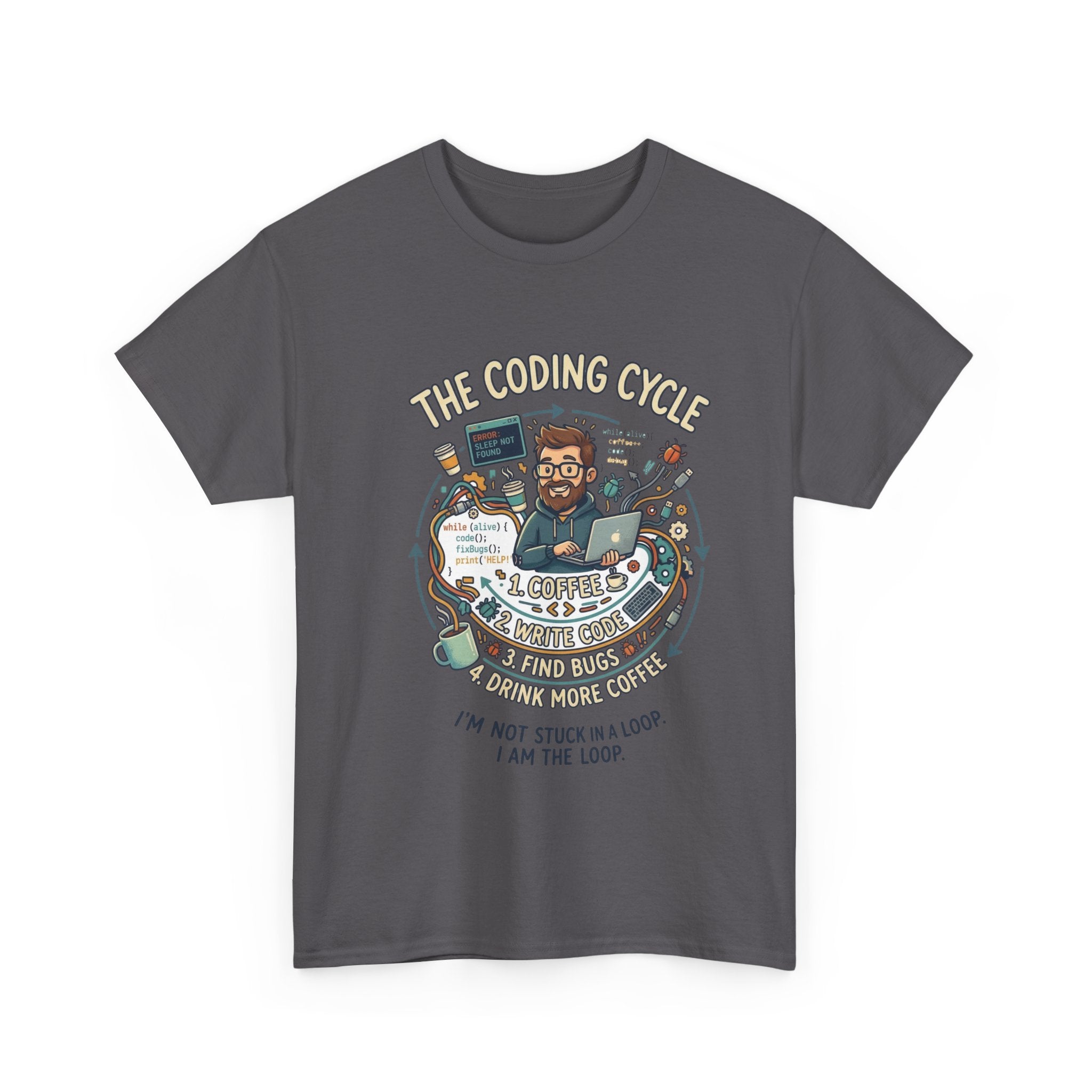 Coding Cycle T-Shirt — "I'm Not Stuck in a Loop, I Am the Loop" Programmer Tee