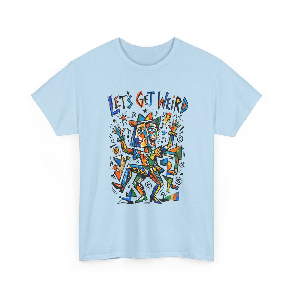 Let's Get Weird T‑Shirt — Colorful Abstract Party Graphic Tee