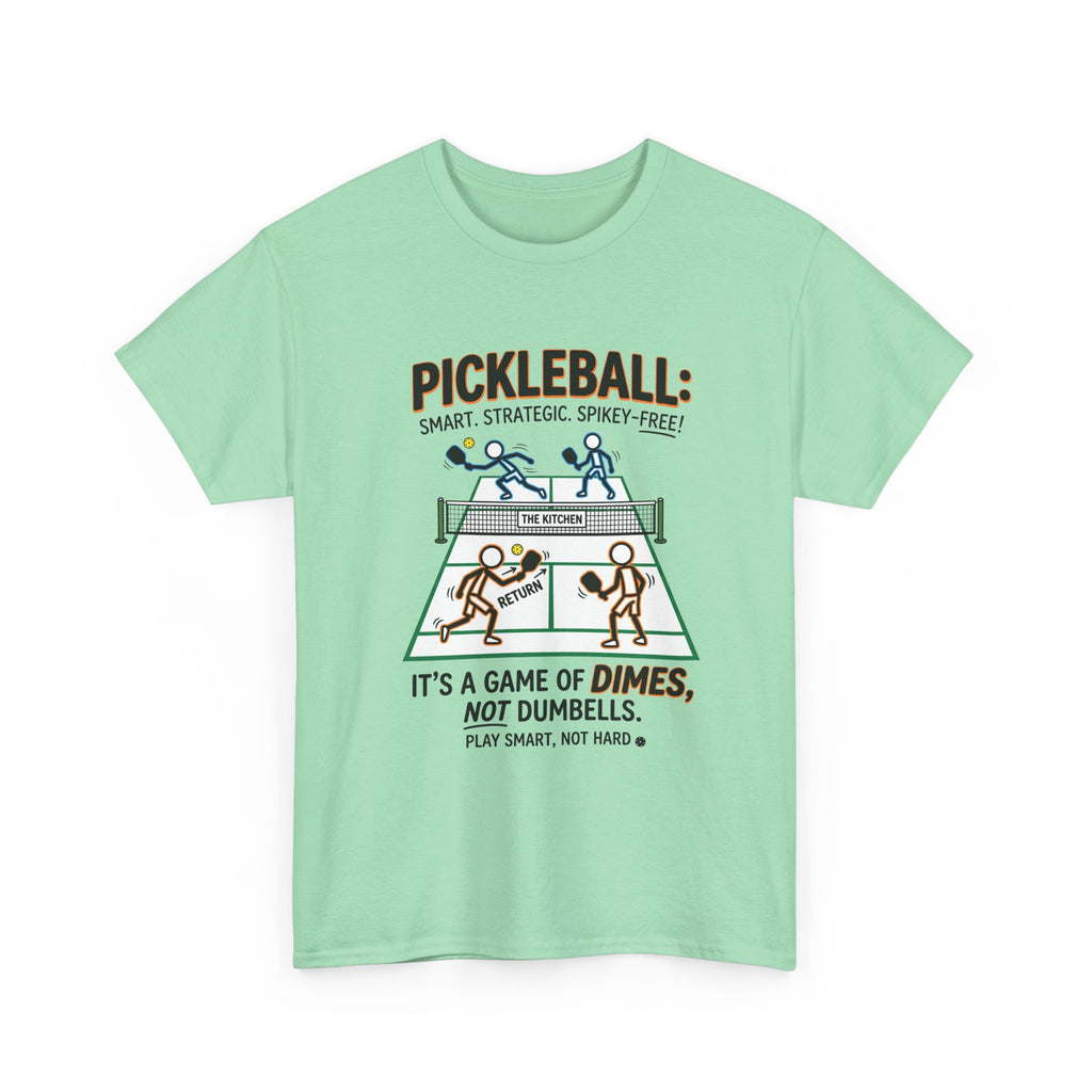 Pickleball Tee — "Pickleball: It’s a Game of Dimes, Not Dumbells" Casual Sports Shirt