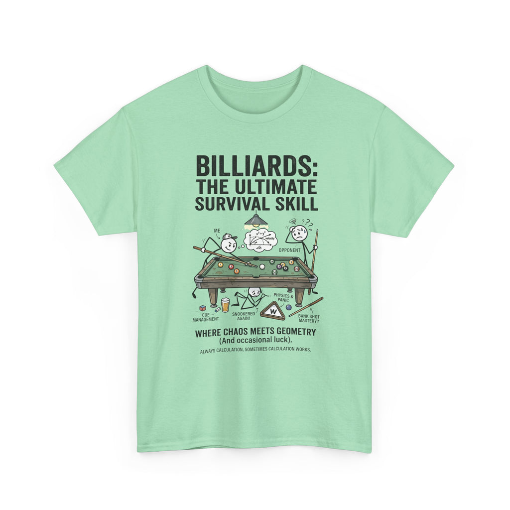Billiards: The Ultimate Survival Skill T-Shirt — Funny Pool Humor Tee