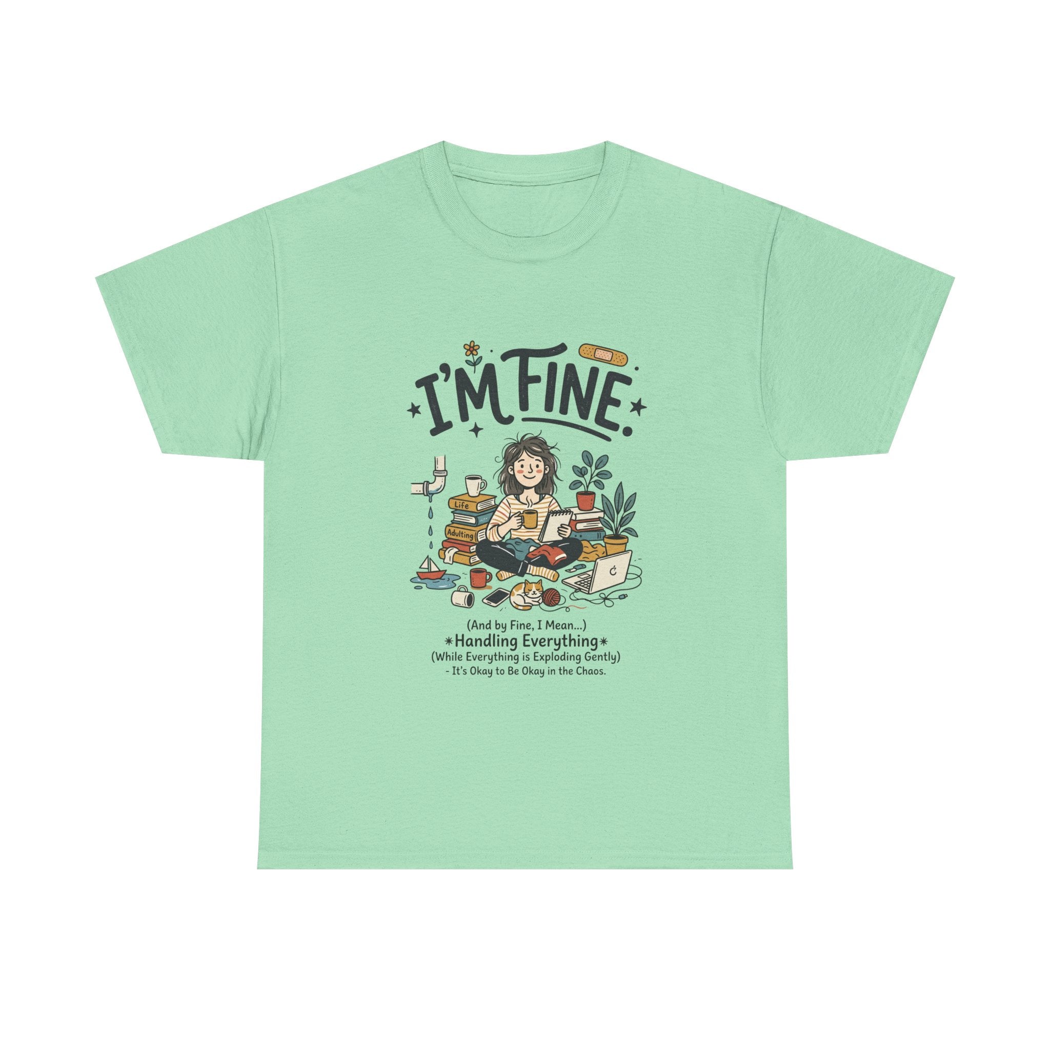 I'm Fine Funny Mental Health T-Shirt — Relatable Self-Care Graphic Tee