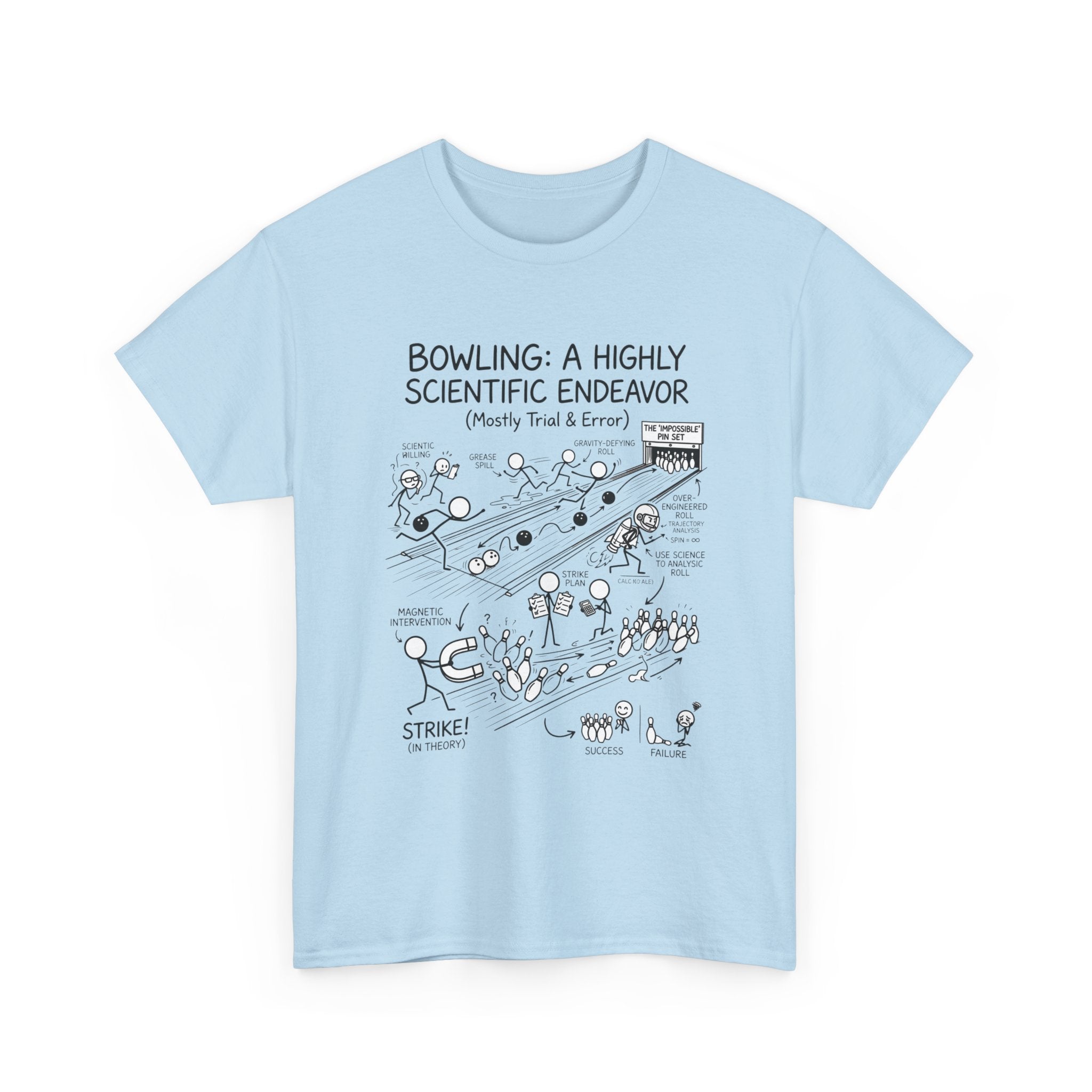 Bowling: A Highly Scientific Endeavor Tee