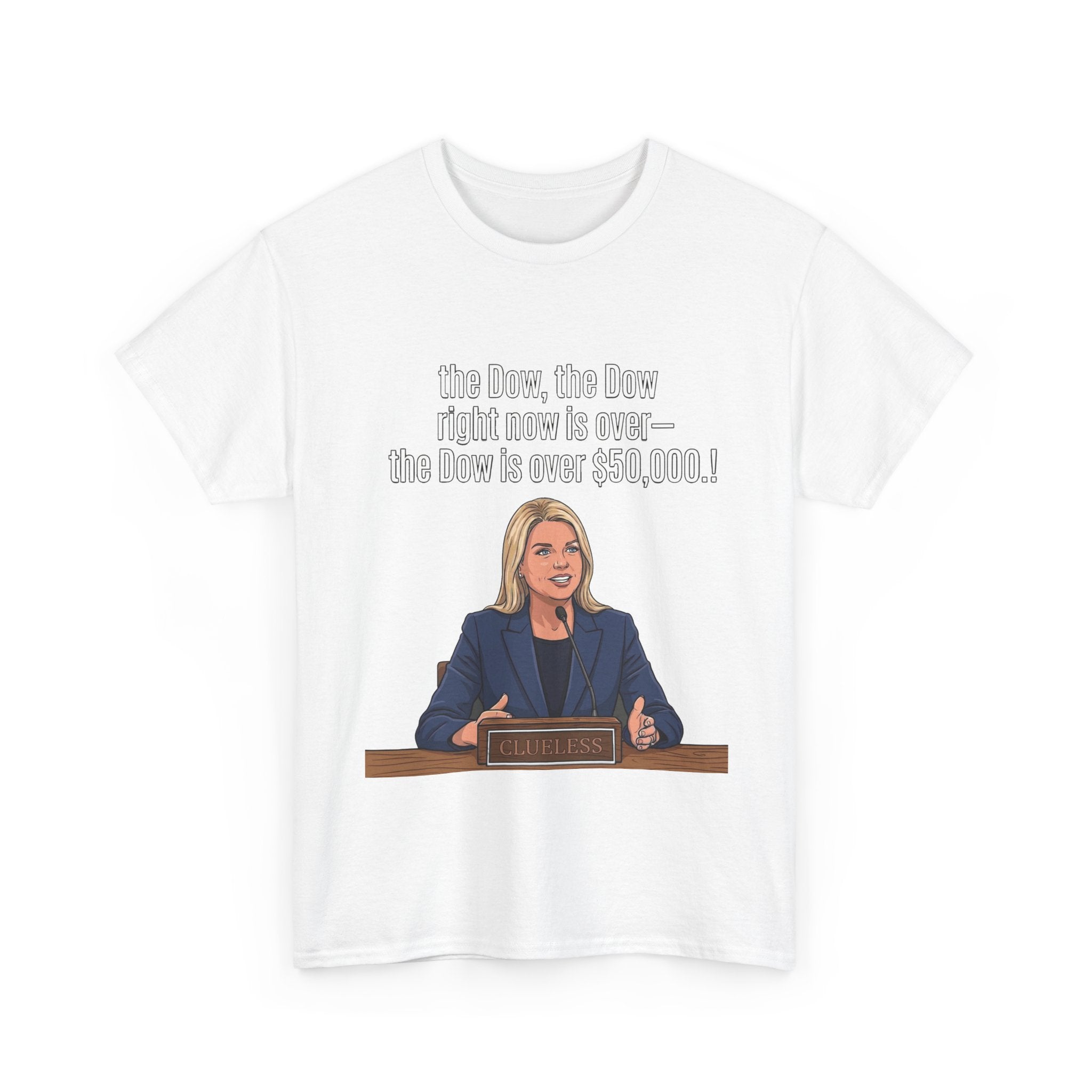 T-Shirt — 'The Dow, The Dow right now is over... The Dow is over 50,000' Graphic Tee