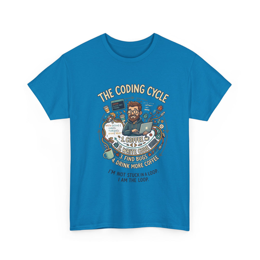 Coding Cycle T-Shirt — "I'm Not Stuck in a Loop, I Am the Loop" Programmer Tee