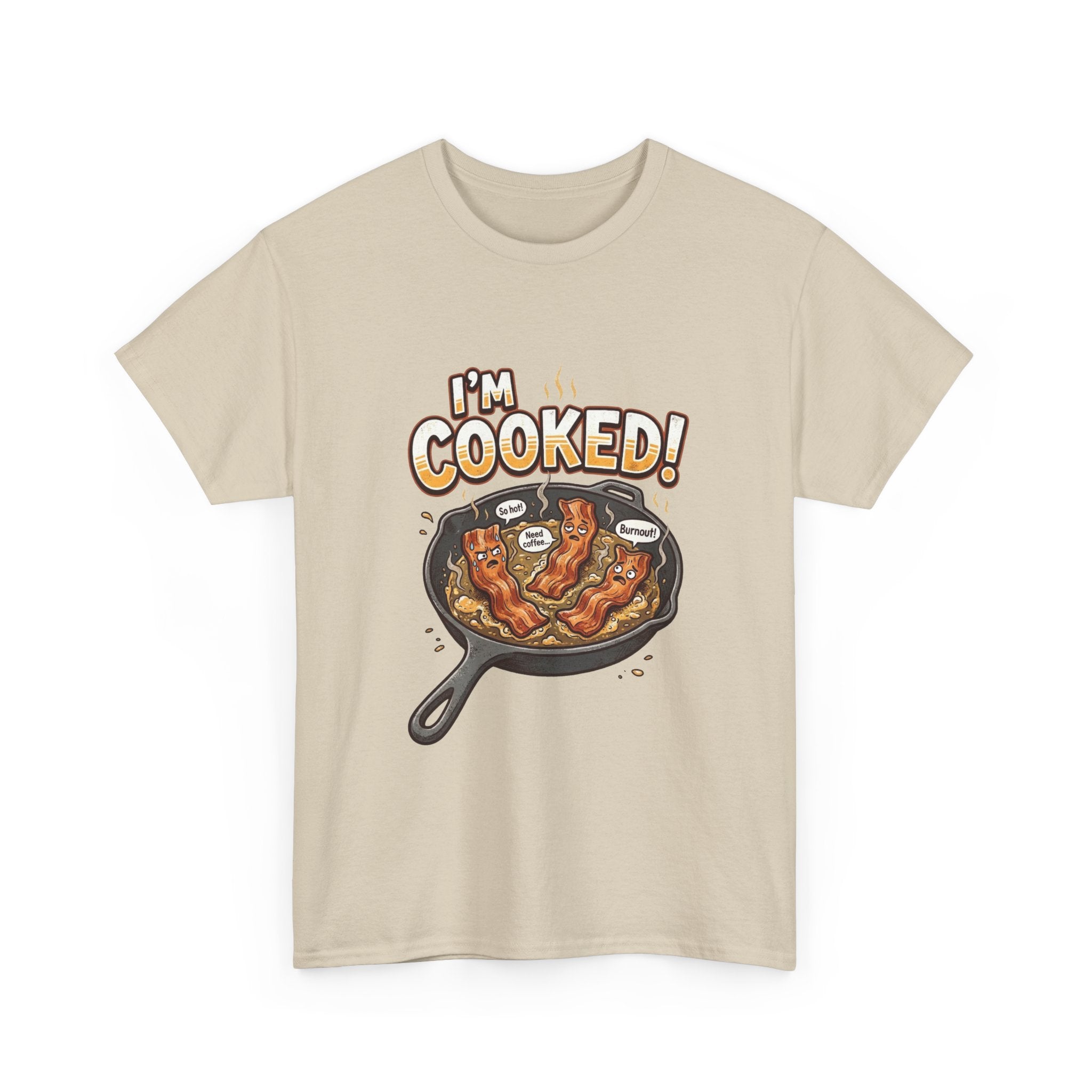 I’m Cooked! Bacon Skillet Tee