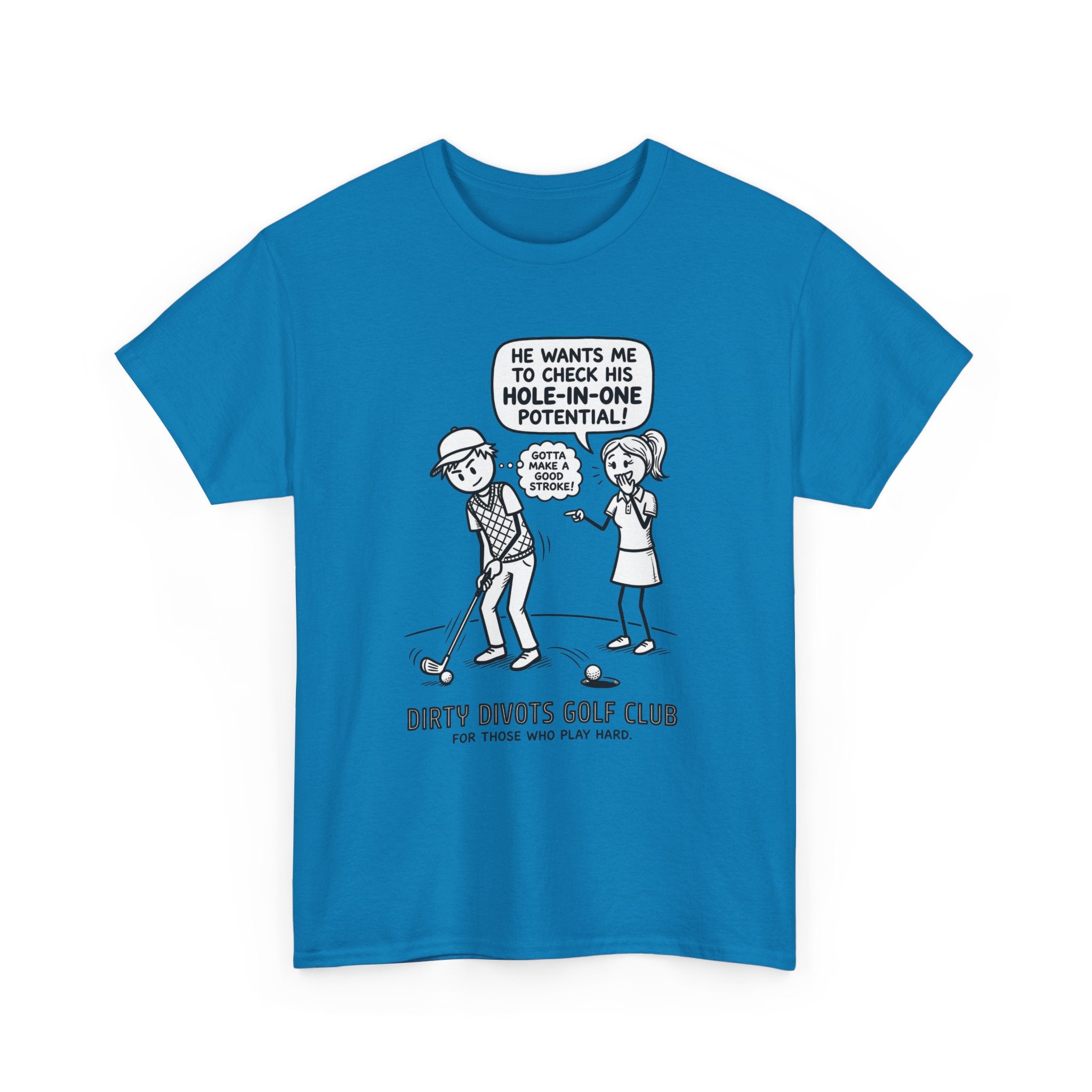 Golf Cartoon T-Shirt — "Hole-In-One Potential" Dirty Divots Golf Club Tee