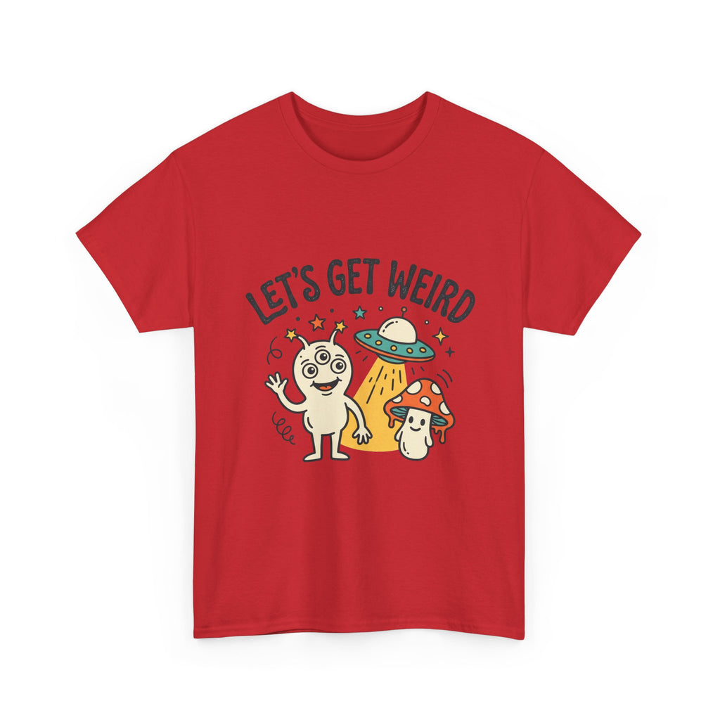 Let's Get Weird T‑Shirt — Cute Alien & Mushroom Graphic Tee