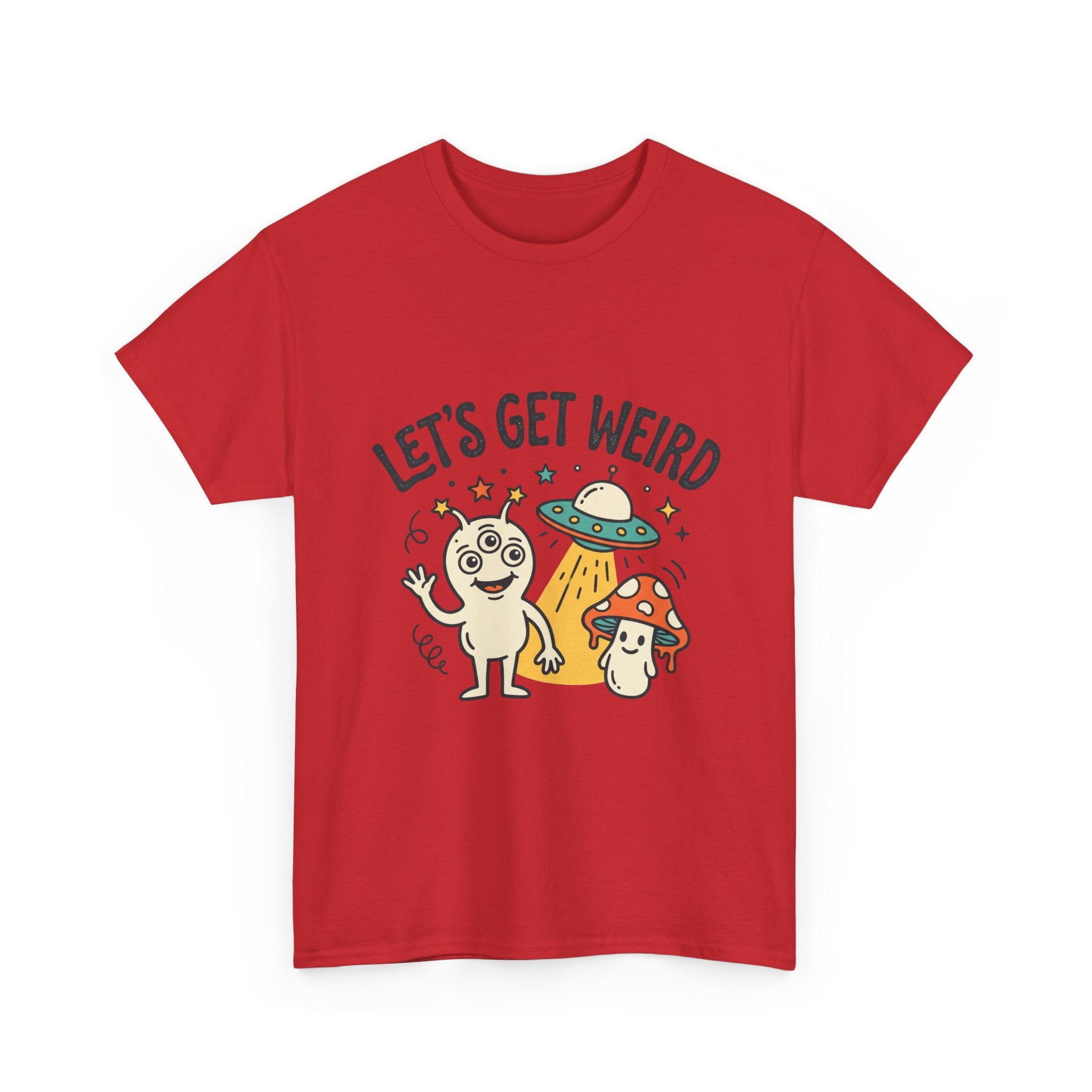 Let's Get Weird T‑Shirt — Cute Alien & Mushroom Graphic Tee