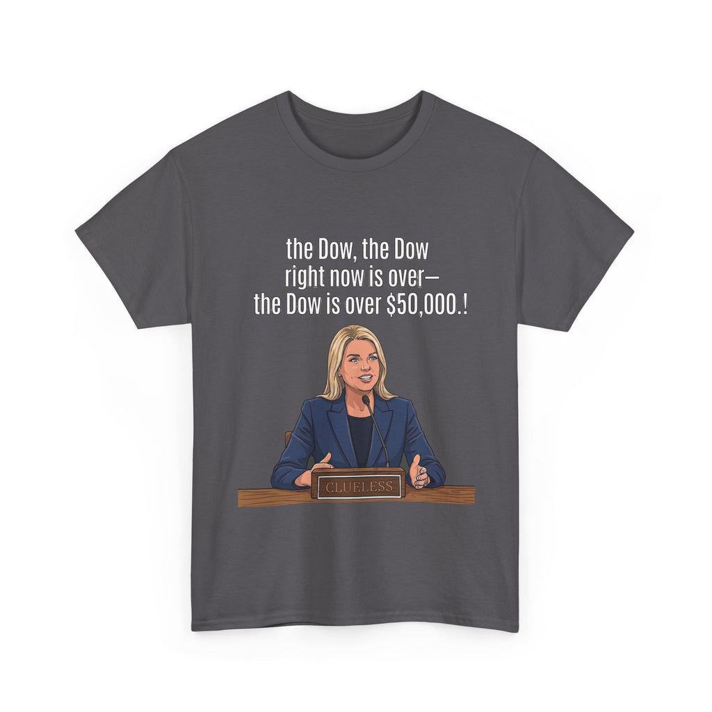 T-Shirt — 'The Dow, The Dow right now is over... The Dow is over 50,000' Graphic Tee