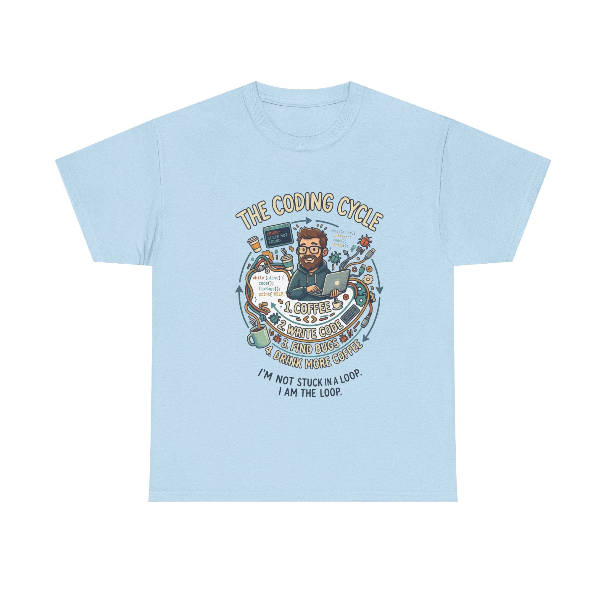 Coding Cycle T-Shirt — "I'm Not Stuck in a Loop, I Am the Loop" Programmer Tee
