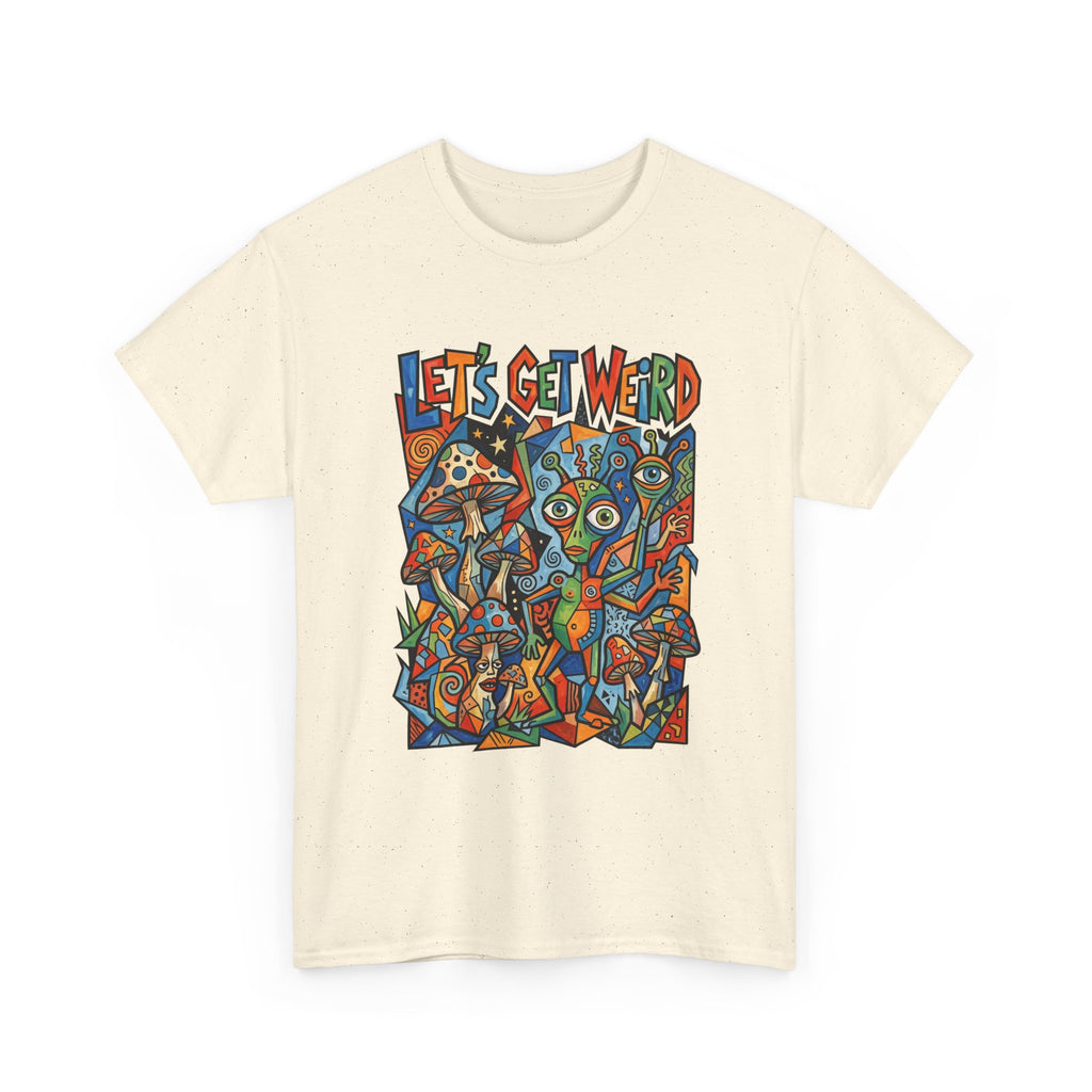 Let's Get Weird Psychedelic T-Shirt