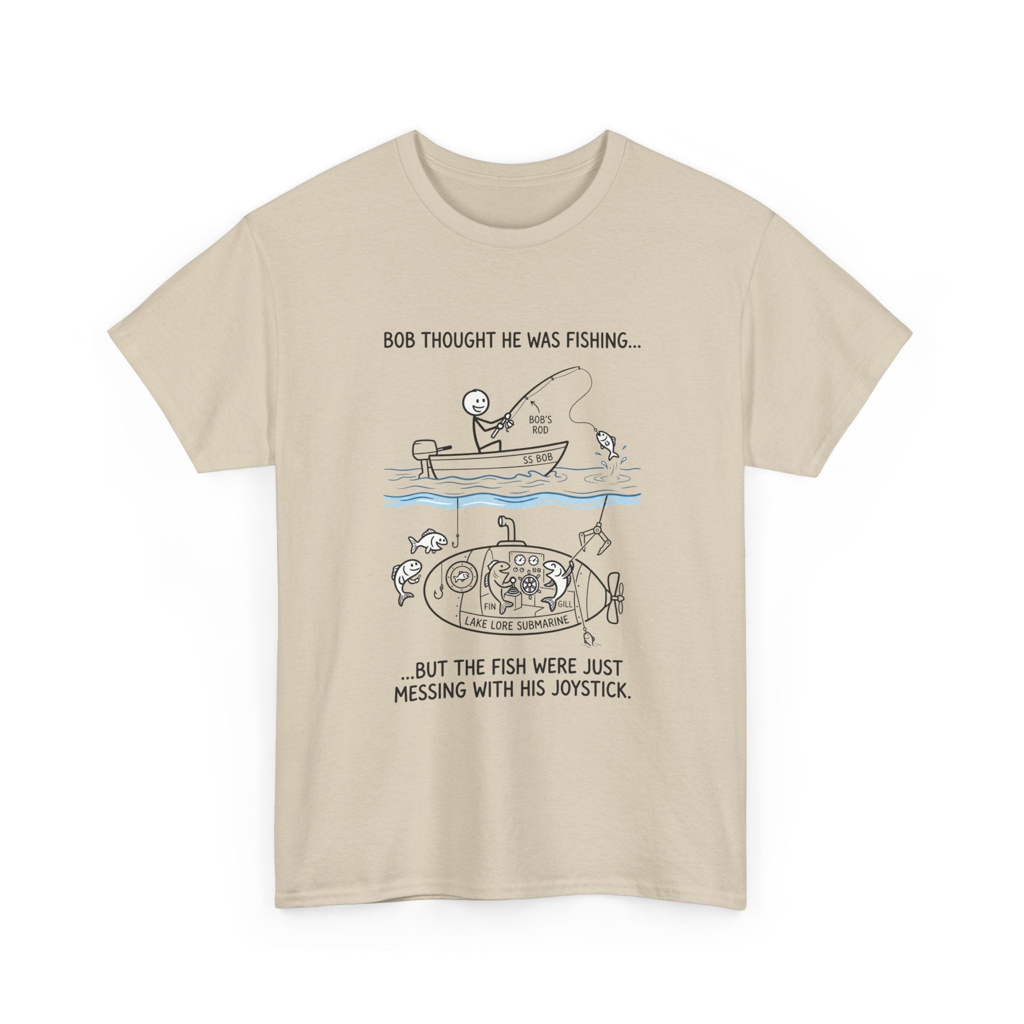 Fishing Cartoon T‑Shirt — “Bob Thought He Was Fishing… But The Fish Were Just Messing With His Joystick”