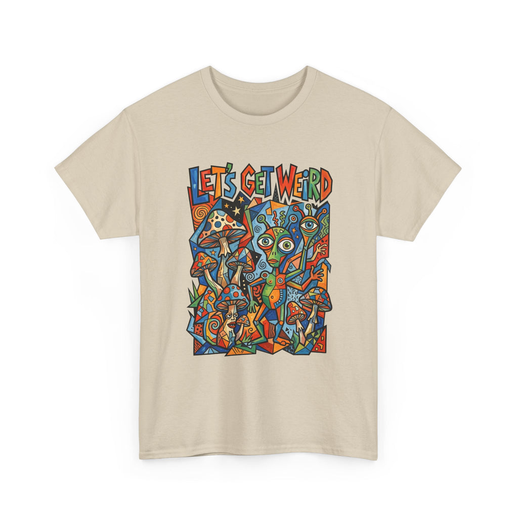 Let's Get Weird Psychedelic T-Shirt