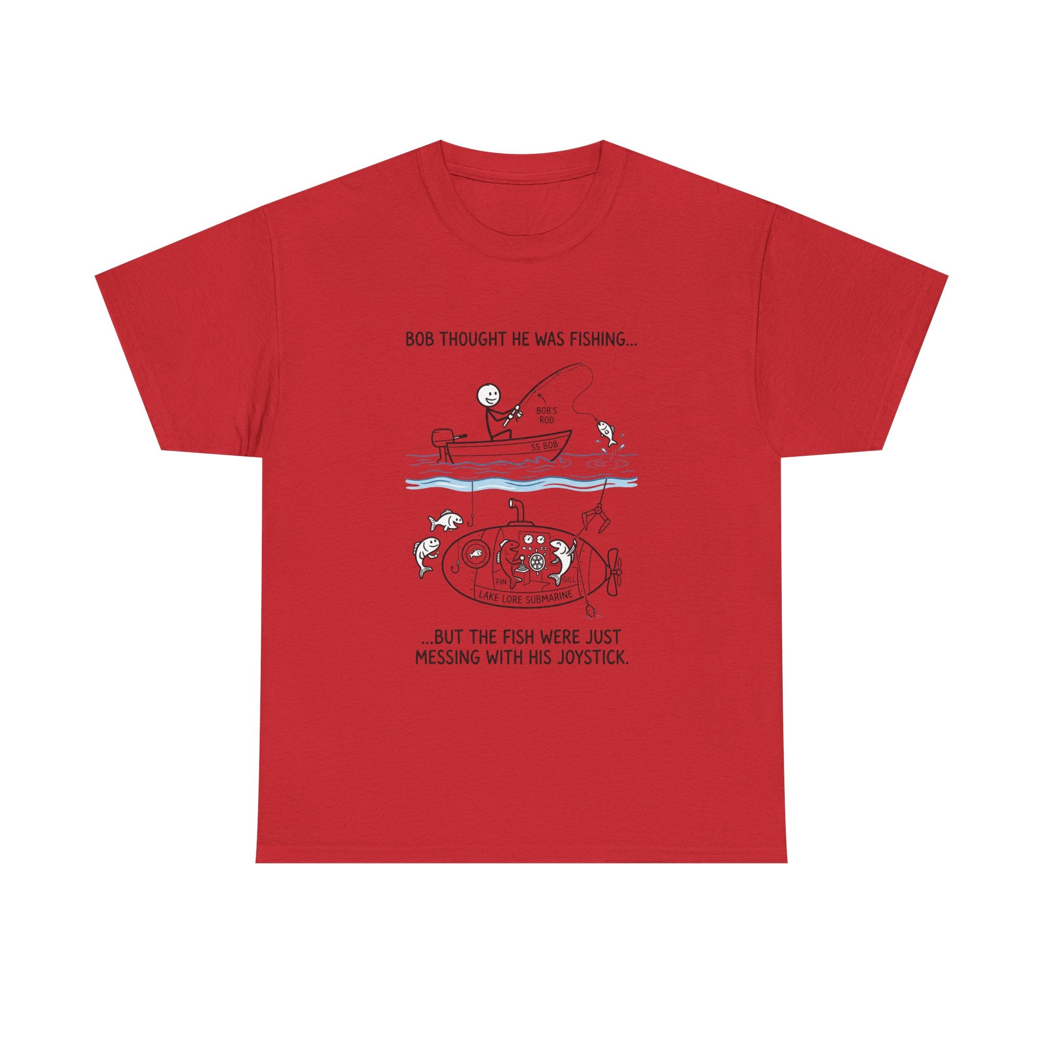 Fishing Cartoon T‑Shirt — “Bob Thought He Was Fishing… But The Fish Were Just Messing With His Joystick”