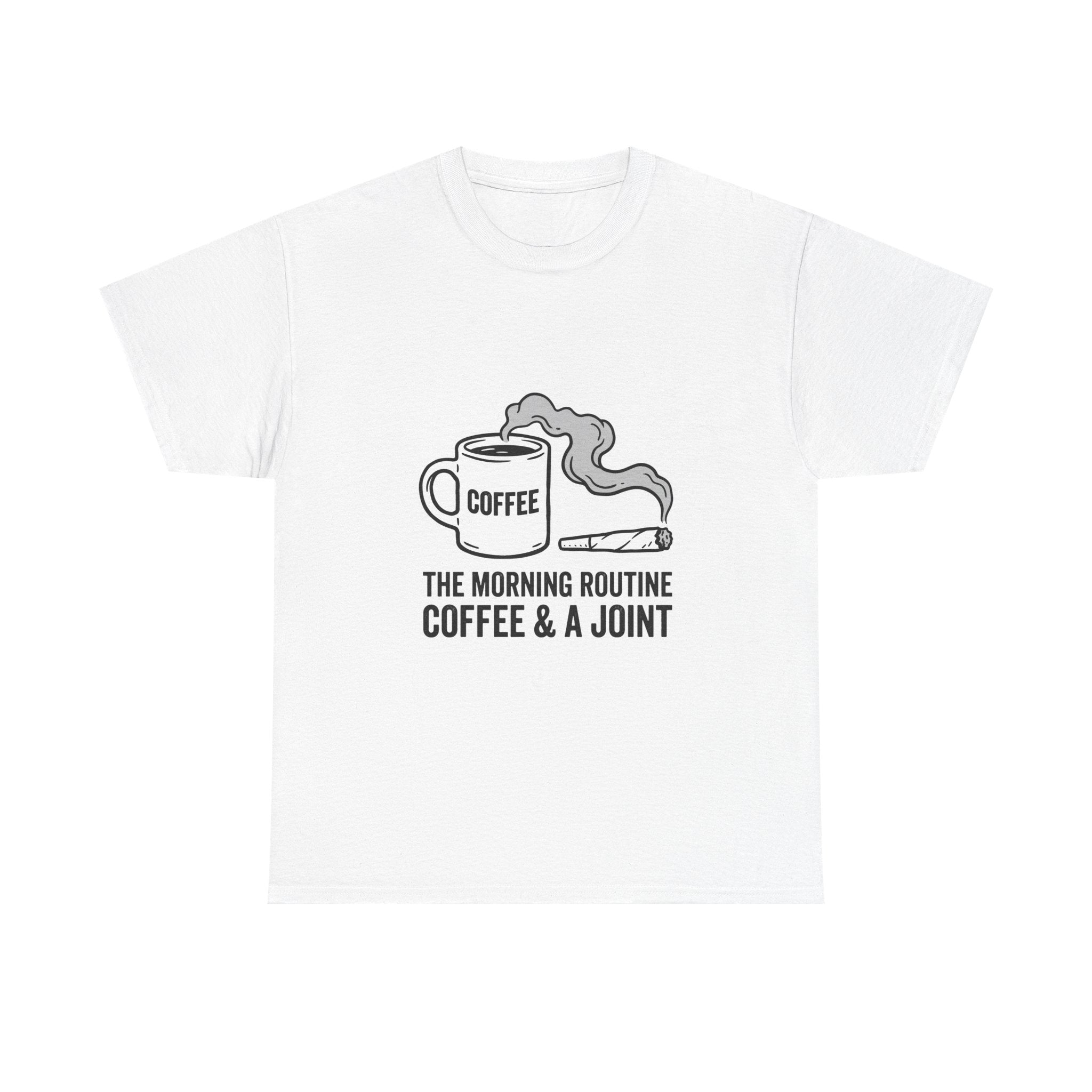 Coffee & A Joint T-Shirt — The Morning Routine Graphic Tee