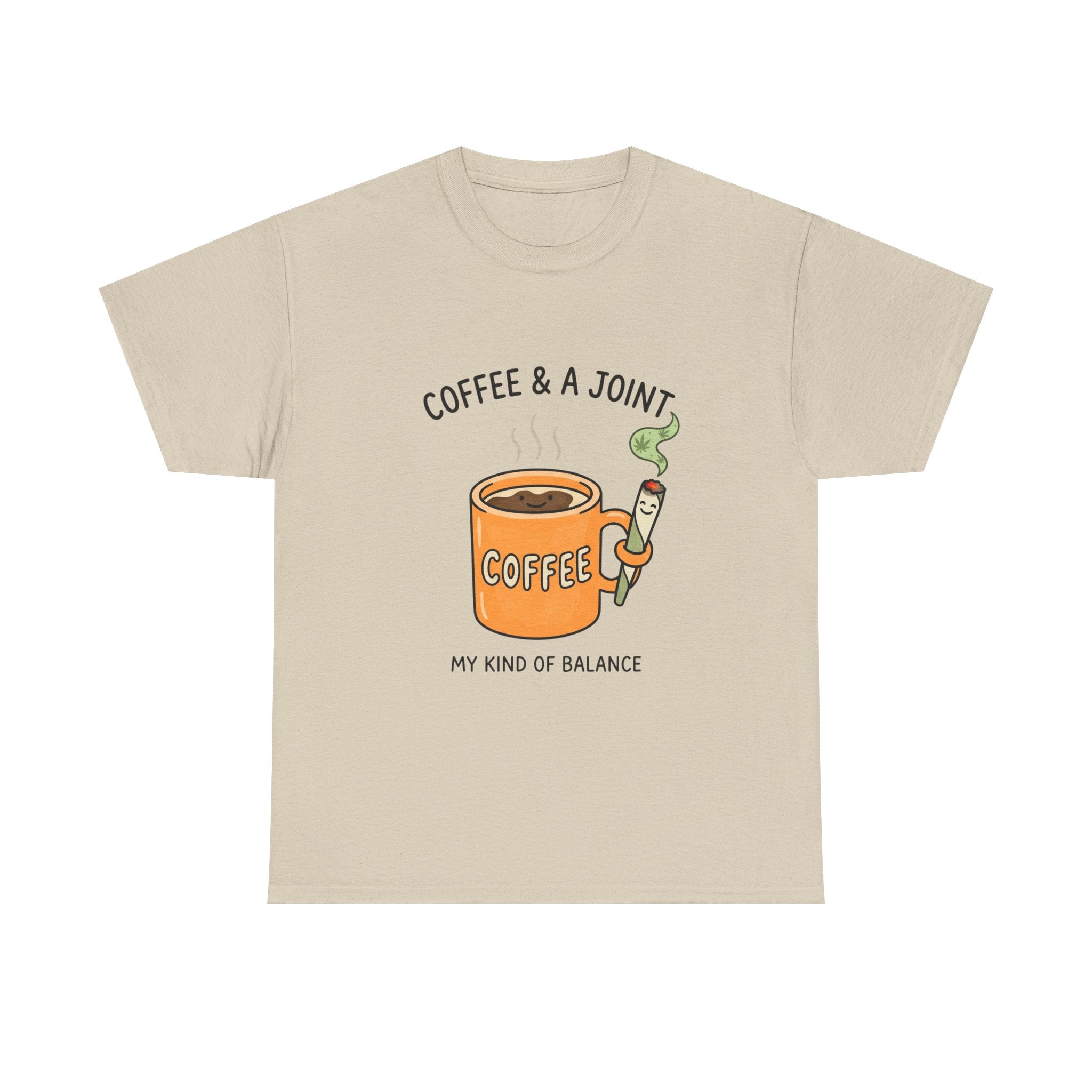 Coffee & a Joint Tee — "My Kind of Balance" Graphic T-Shirt