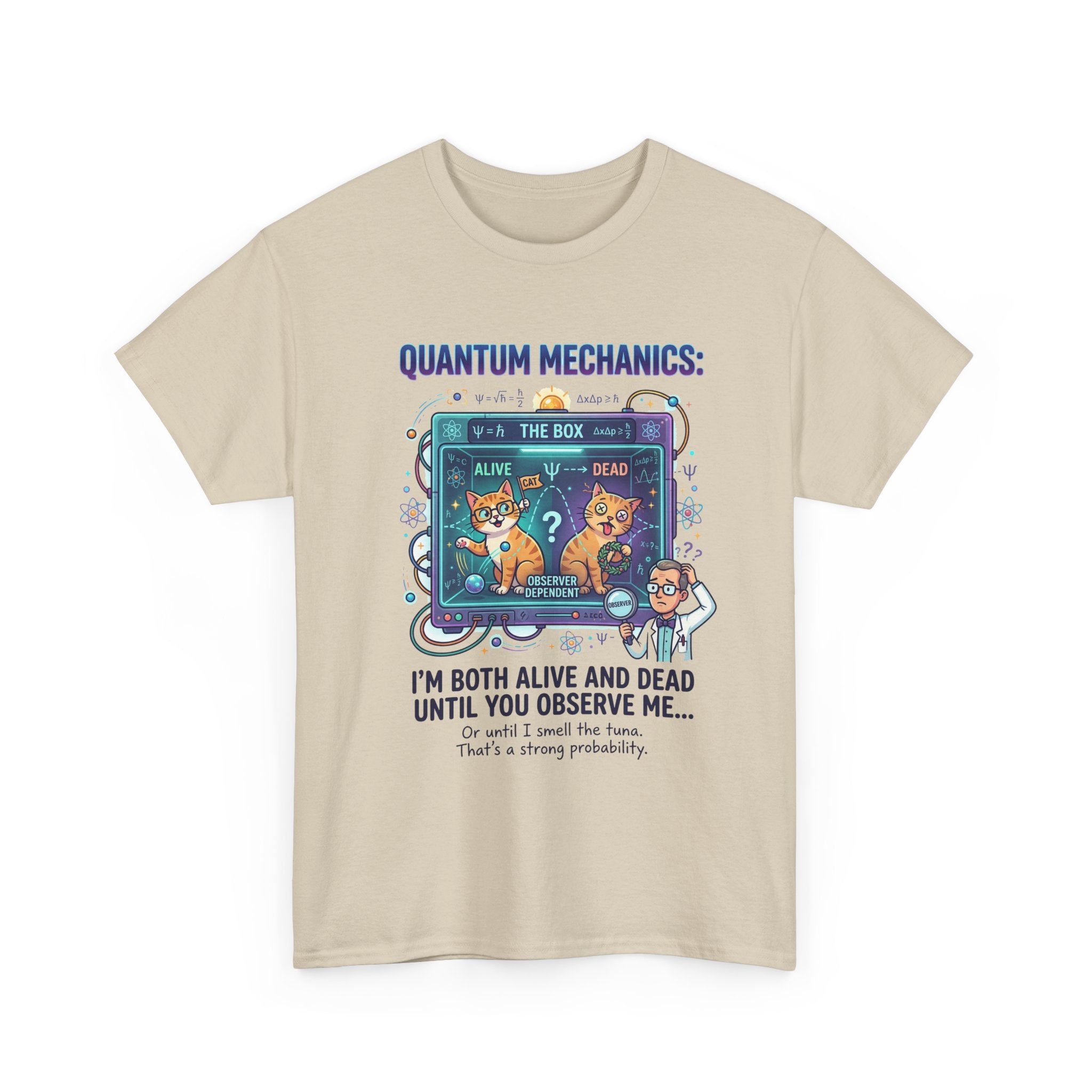 Quantum Mechanics Schrödinger's Cat T-Shirt — I'm Both Alive and Dead Funny Science Tee