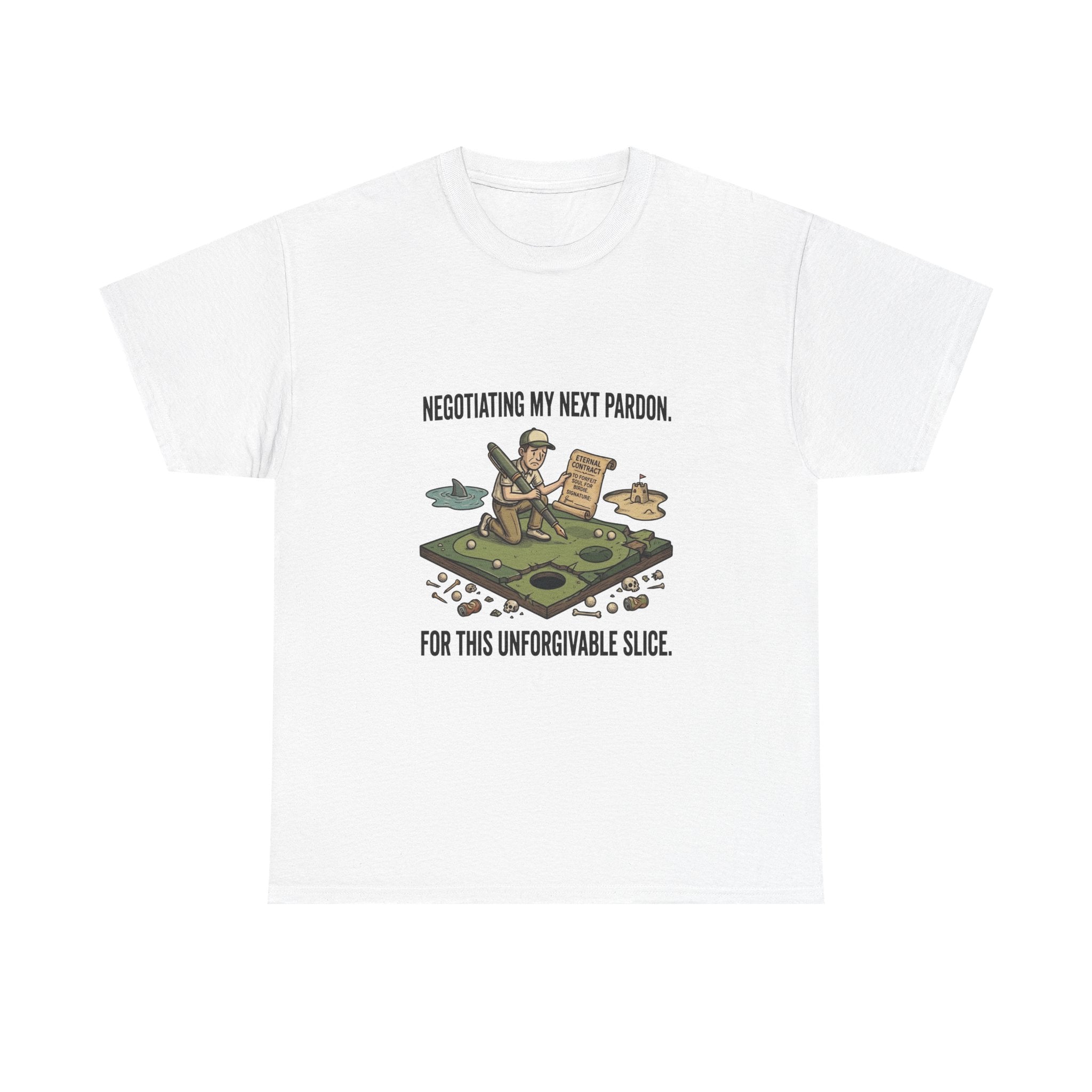 Golf T-Shirt — "Negotiating My Next Pardon For This Unforgivable Slice" Golf Graphic Tee