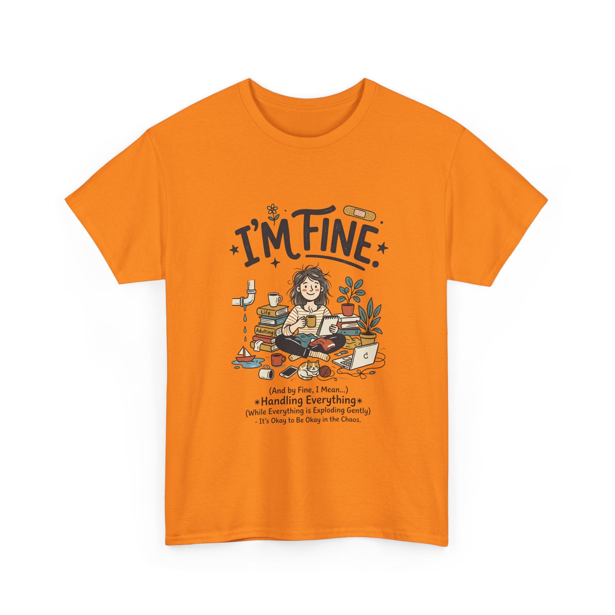 I'm Fine Funny Mental Health T-Shirt — Relatable Self-Care Graphic Tee