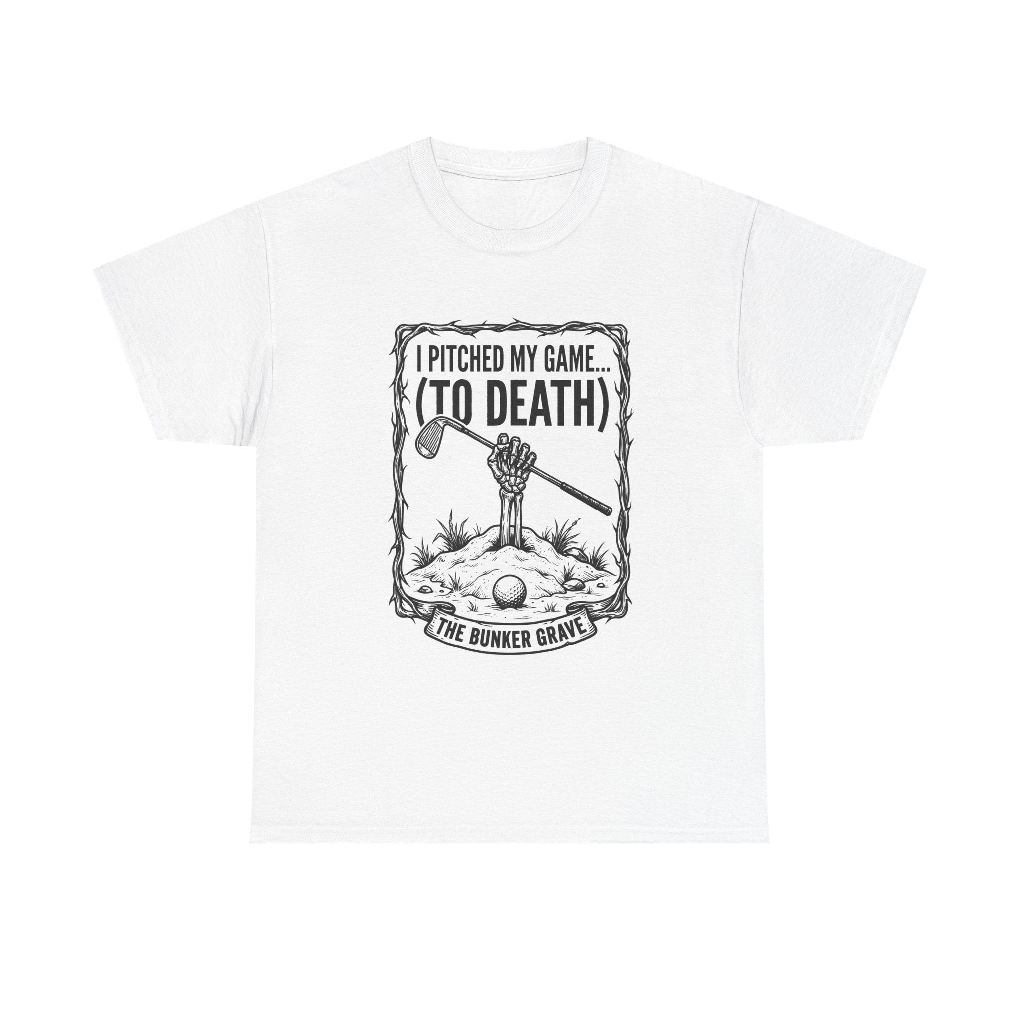 Golf 'I Pitched My Game (To Death)' T-Shirt – Funny Golfer Graphic Tee