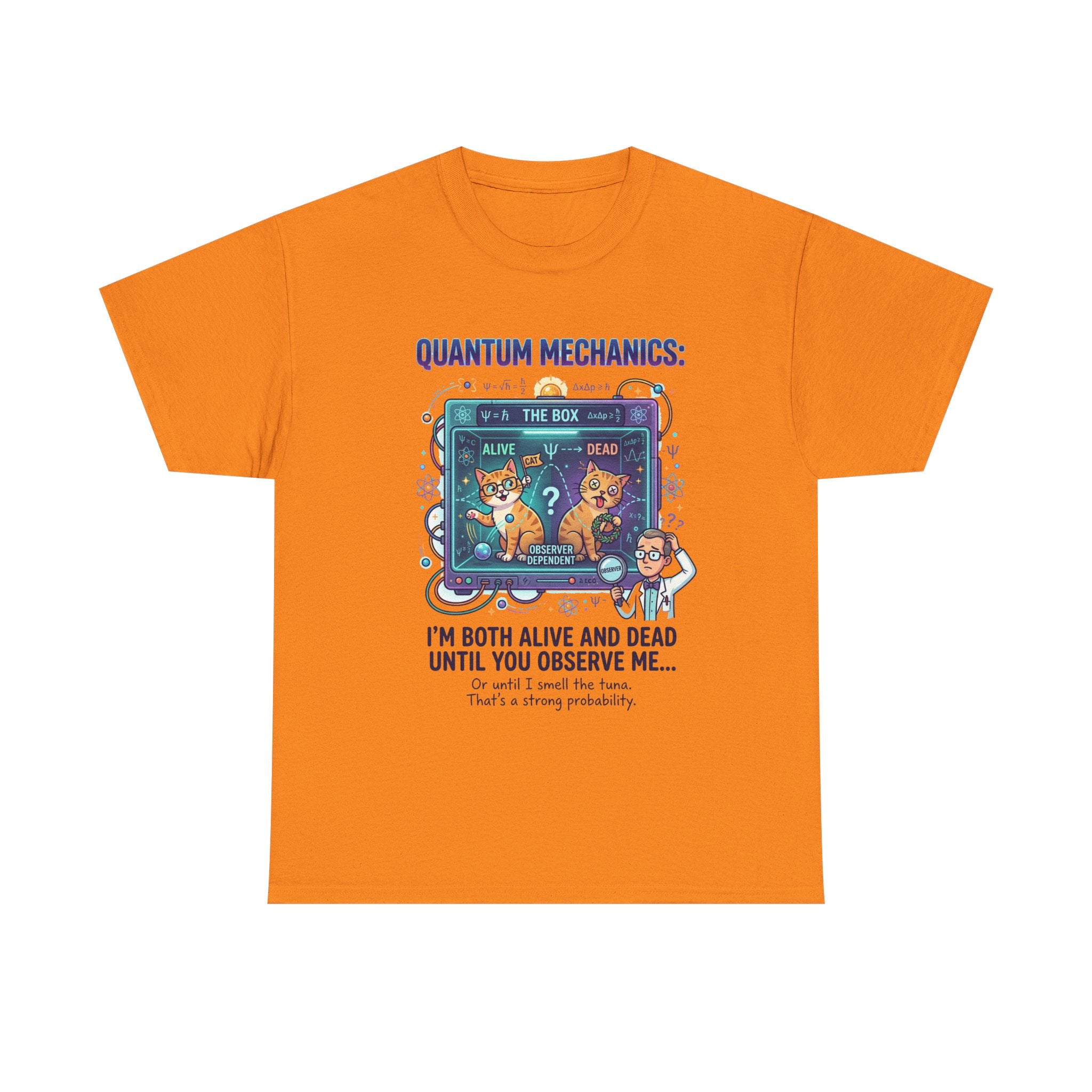 Quantum Mechanics Schrödinger's Cat T-Shirt — I'm Both Alive and Dead Funny Science Tee