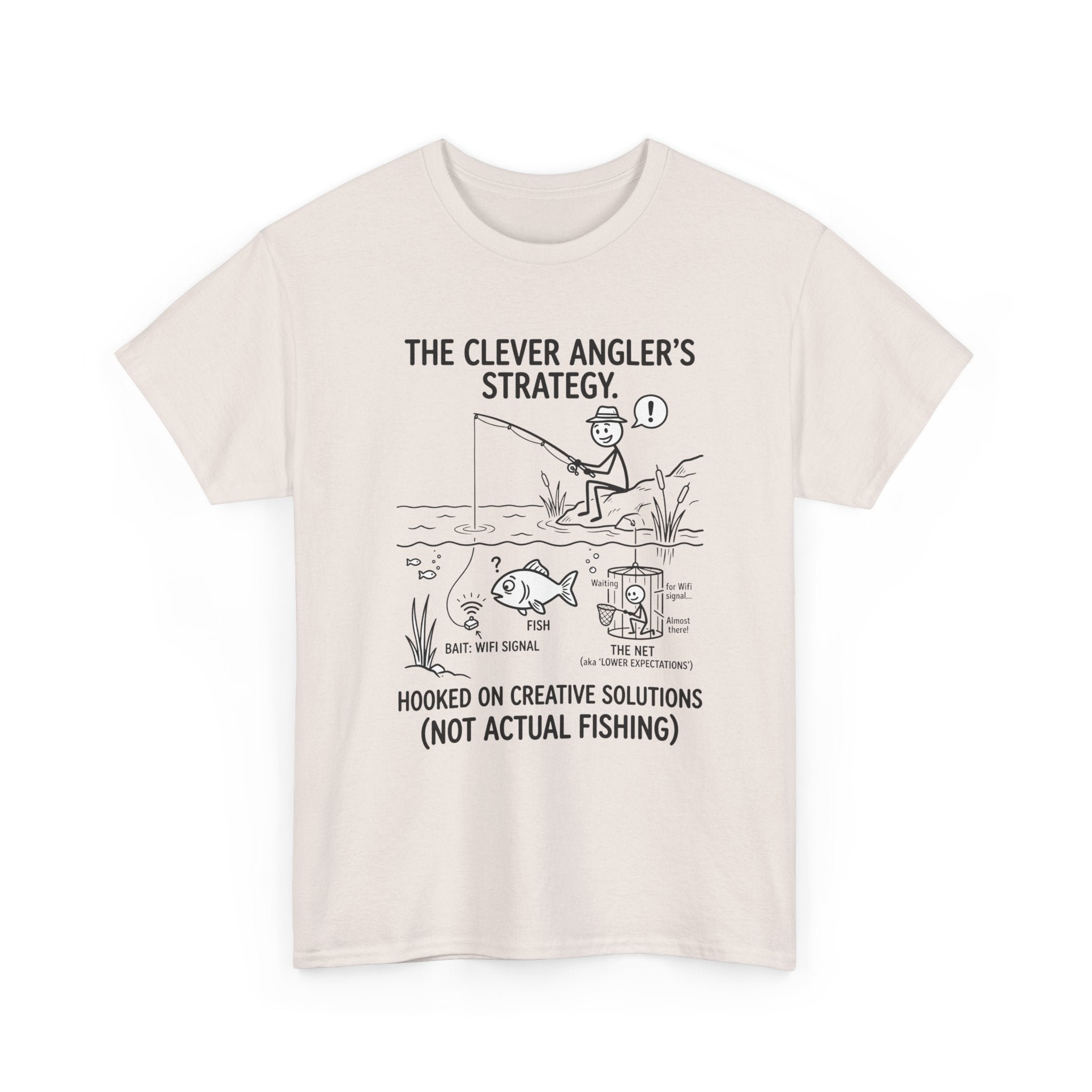 Angler’s Strategy T-Shirt — "Hooked on Creative Solutions (Not Actual Fishing)"