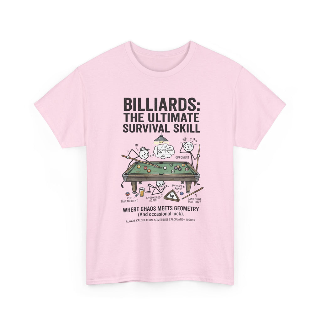 Billiards: The Ultimate Survival Skill T-Shirt — Funny Pool Humor Tee