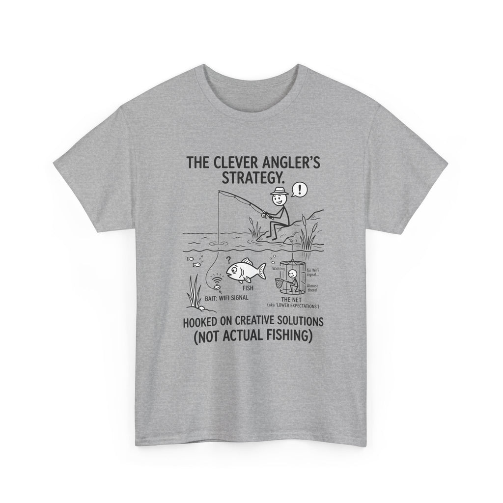 Angler’s Strategy T-Shirt — "Hooked on Creative Solutions (Not Actual Fishing)"