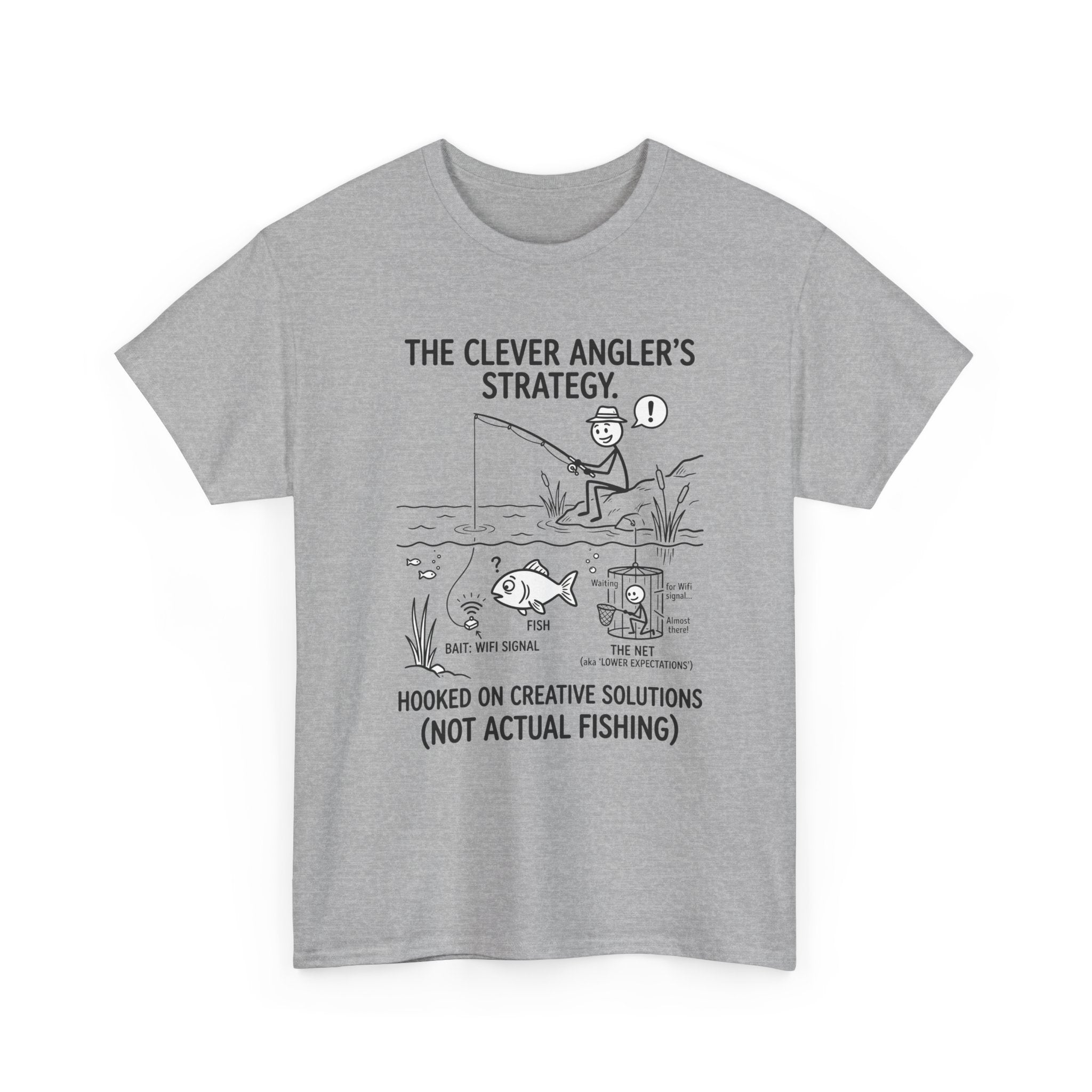 Angler’s Strategy T-Shirt — "Hooked on Creative Solutions (Not Actual Fishing)"