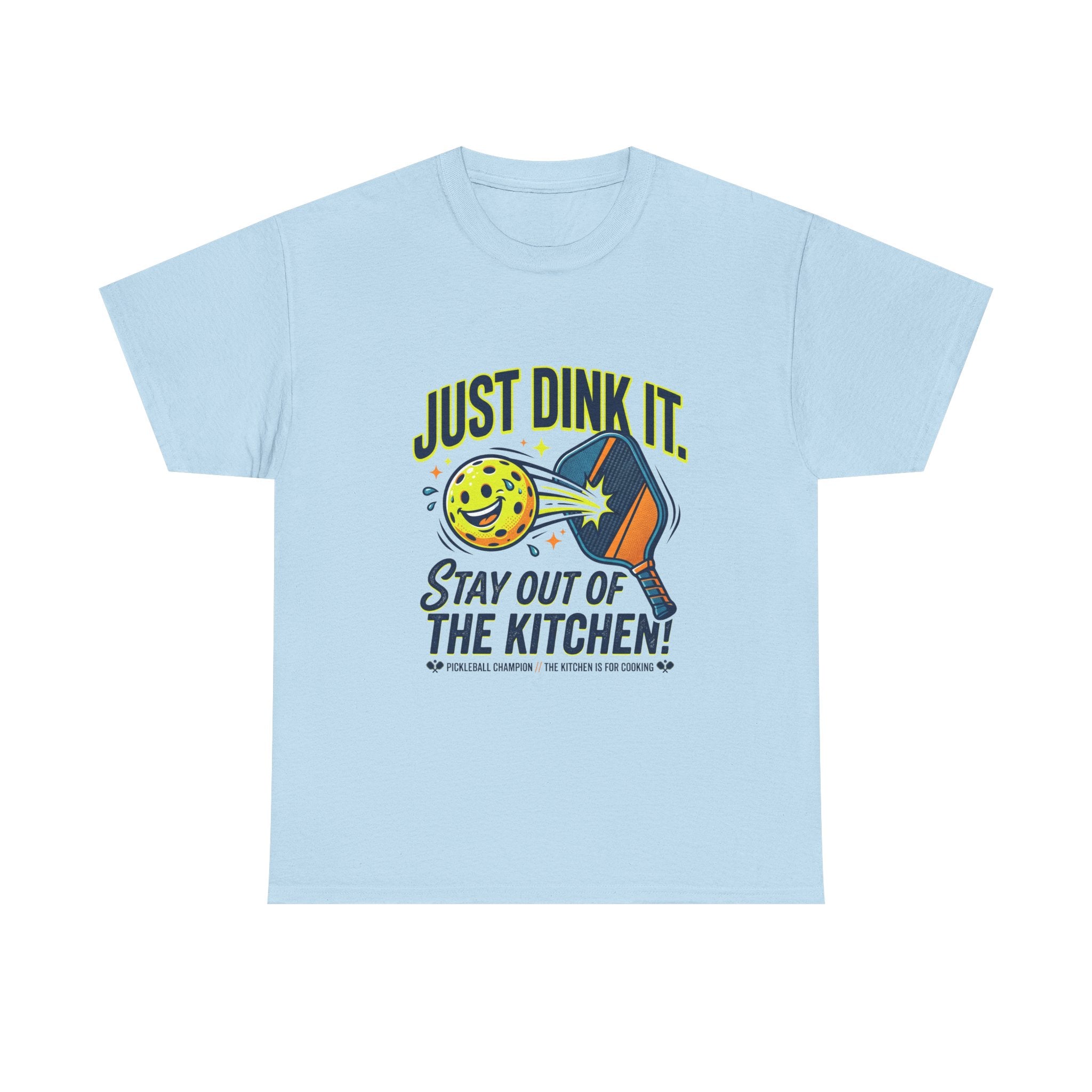 Pickleball Tee — "Just Dink It. Stay Out of the Kitchen!" Graphic Shirt