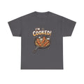 I’m Cooked! Bacon Skillet Tee