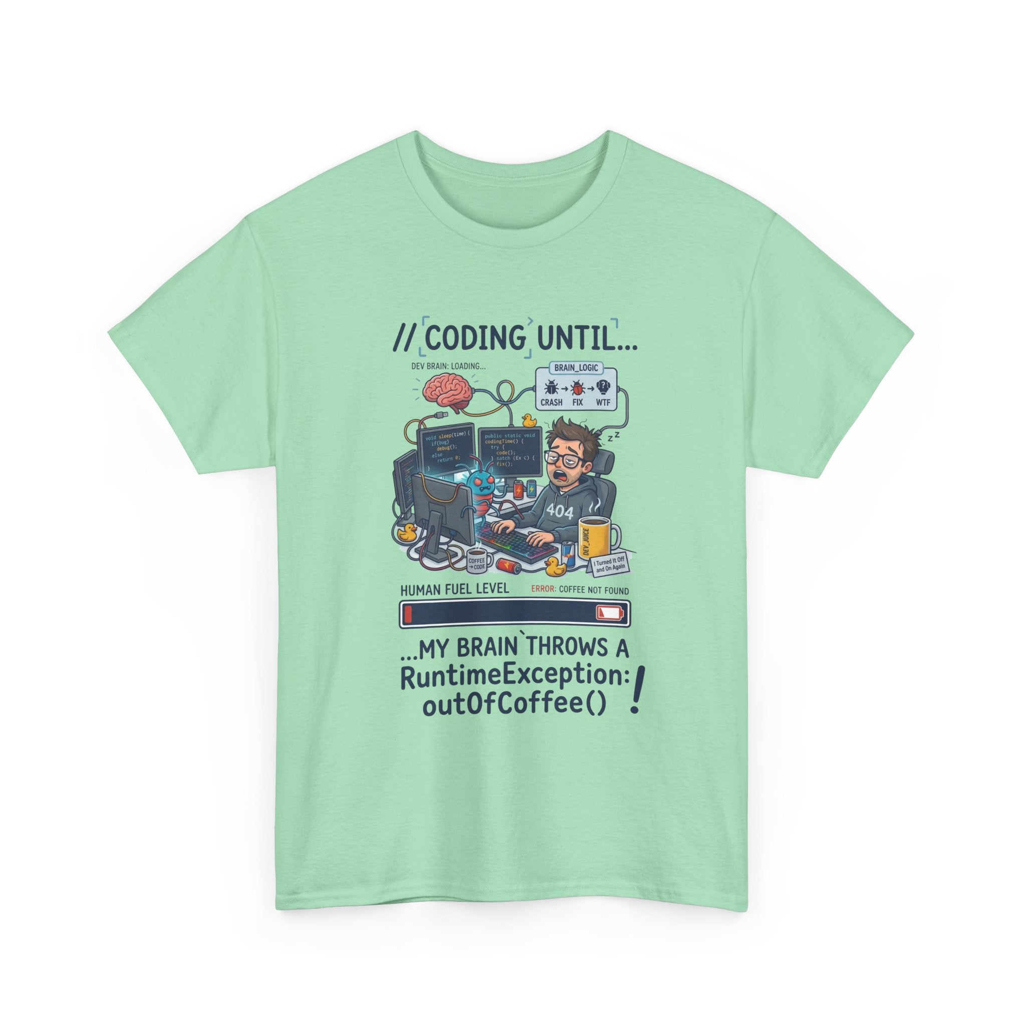 Coding Until My Brain Throws a RuntimeException T-Shirt