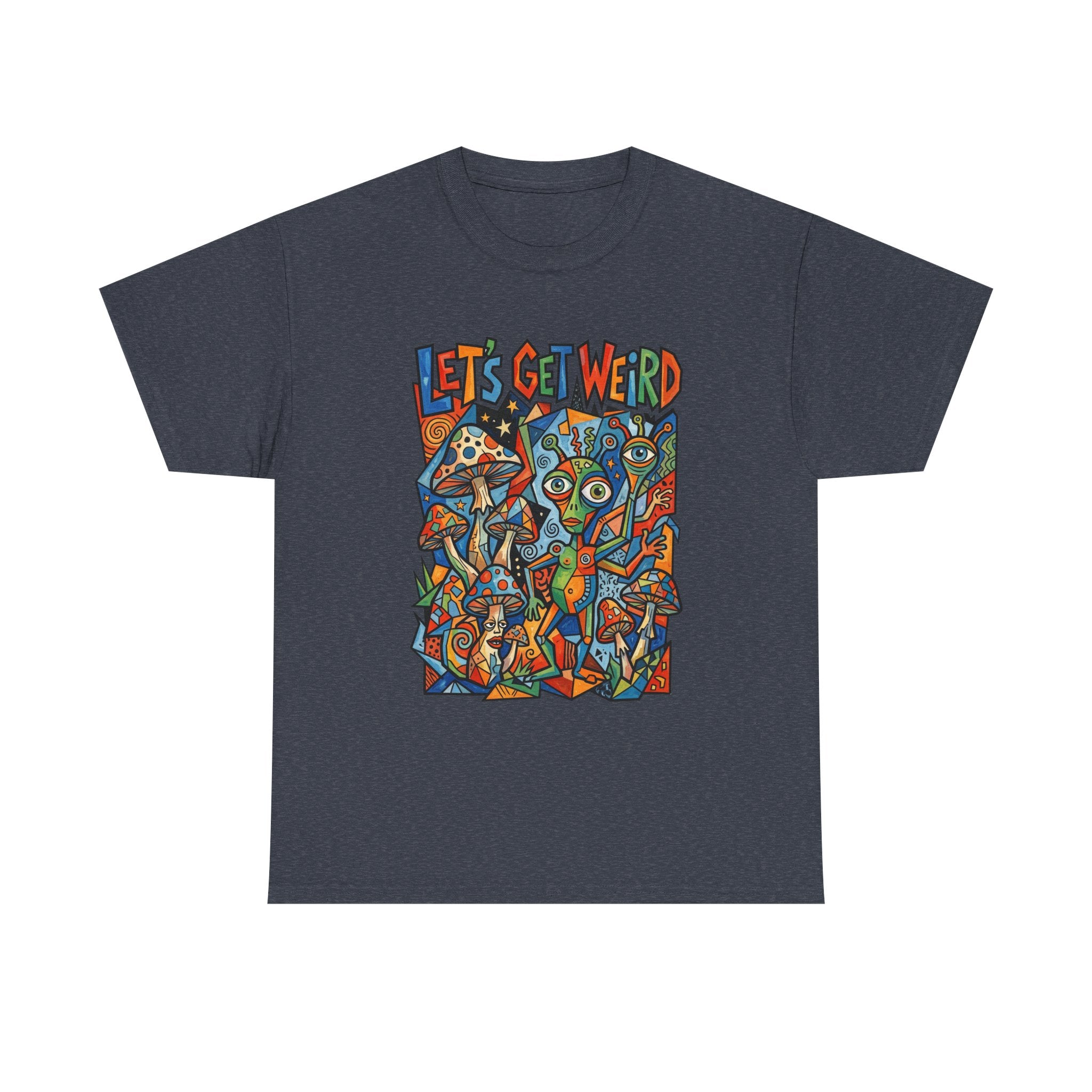 Let's Get Weird Psychedelic T-Shirt