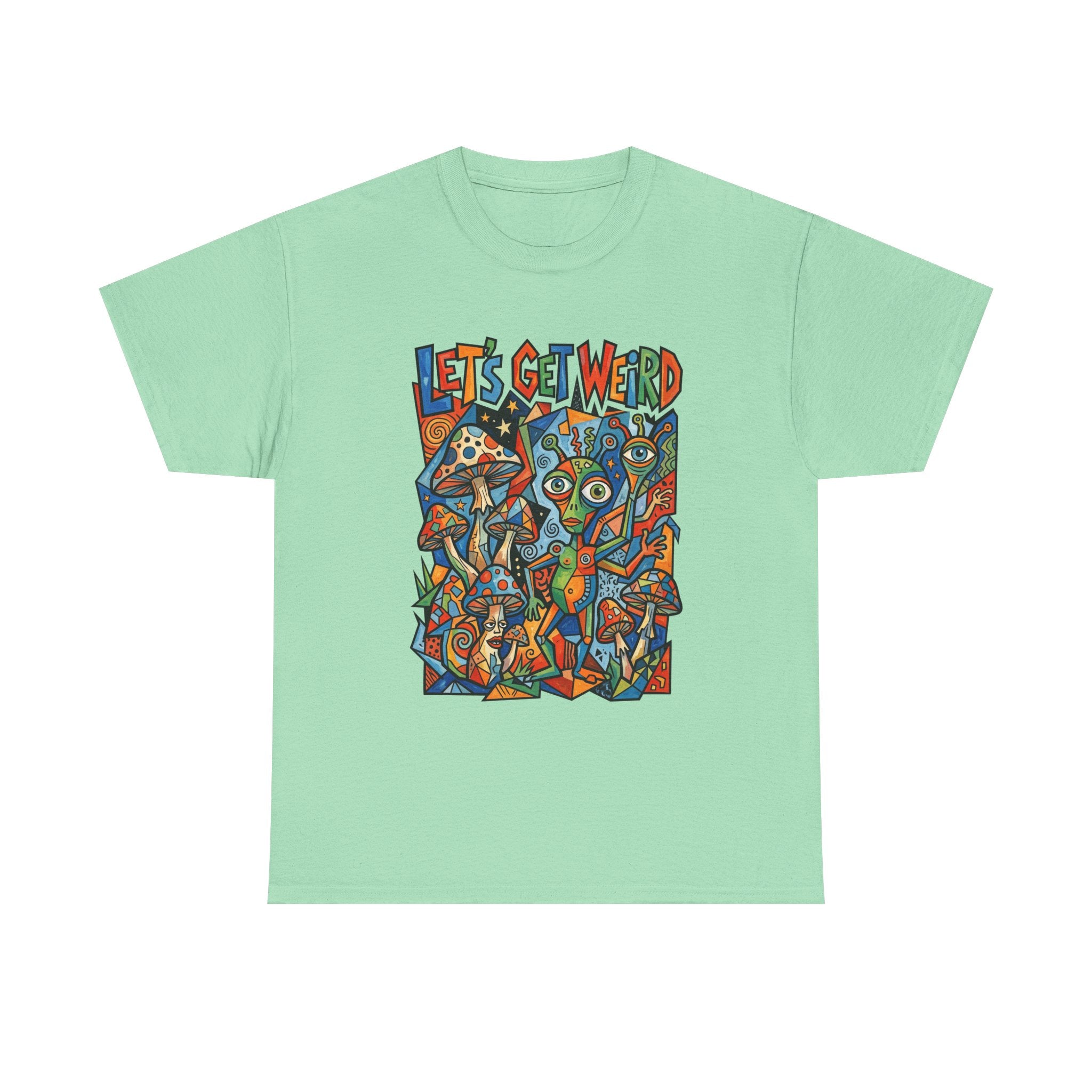 Let's Get Weird Psychedelic T-Shirt