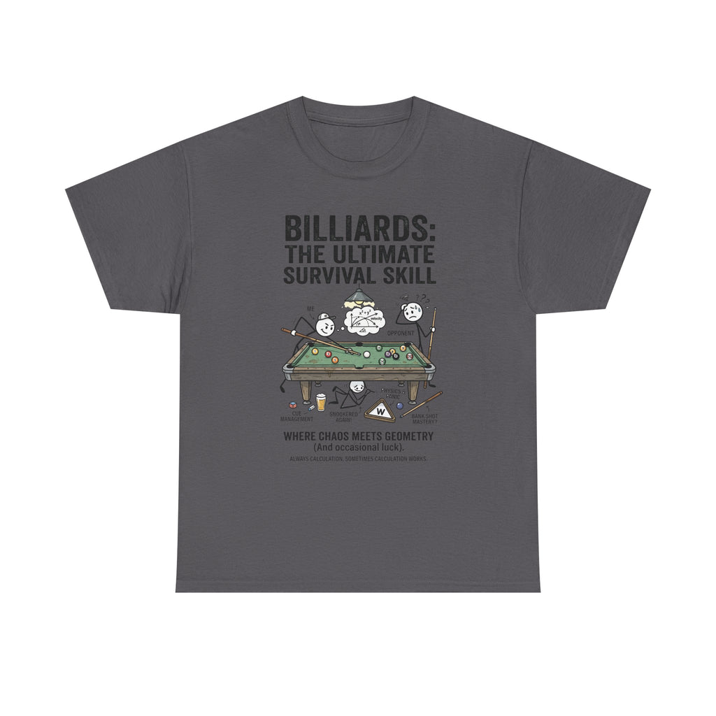 Billiards: The Ultimate Survival Skill T-Shirt — Funny Pool Humor Tee