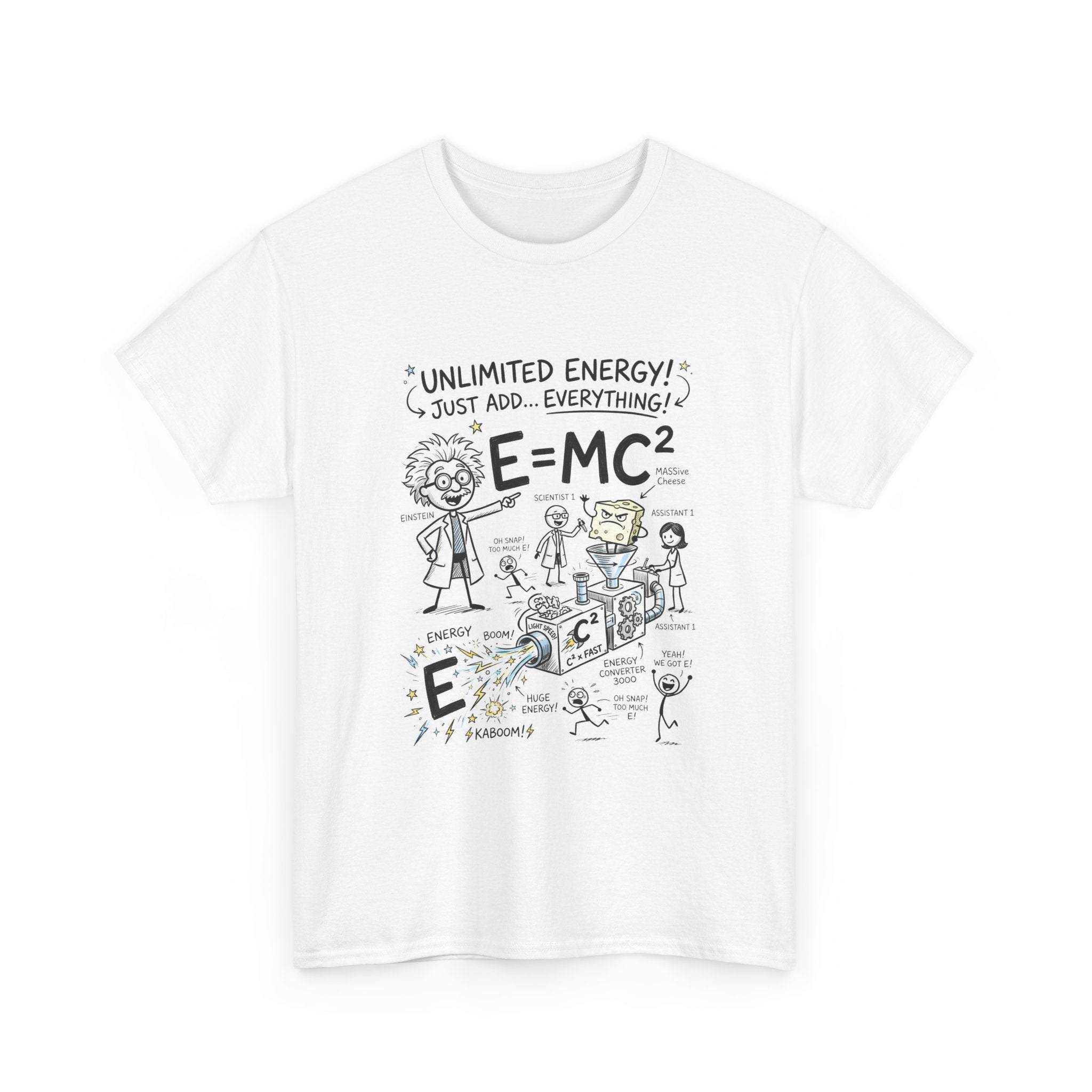 Science Cartoon T-Shirt — "Unlimited Energy! Just Add Everything" E=MC2 Graphic Tee