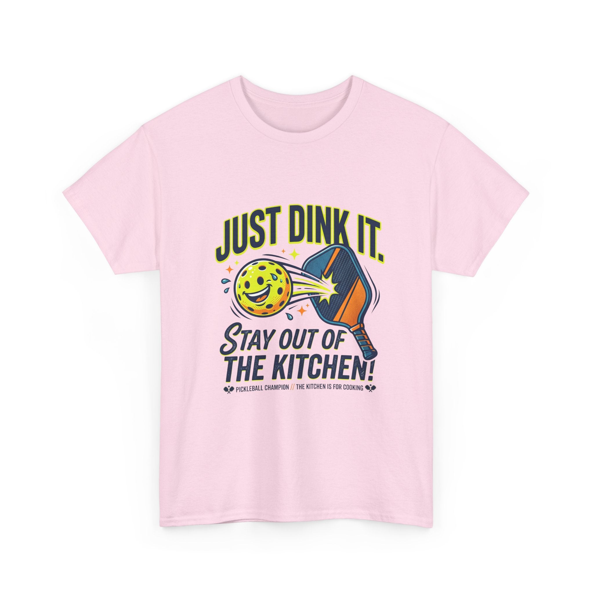 Pickleball Tee — "Just Dink It. Stay Out of the Kitchen!" Graphic Shirt