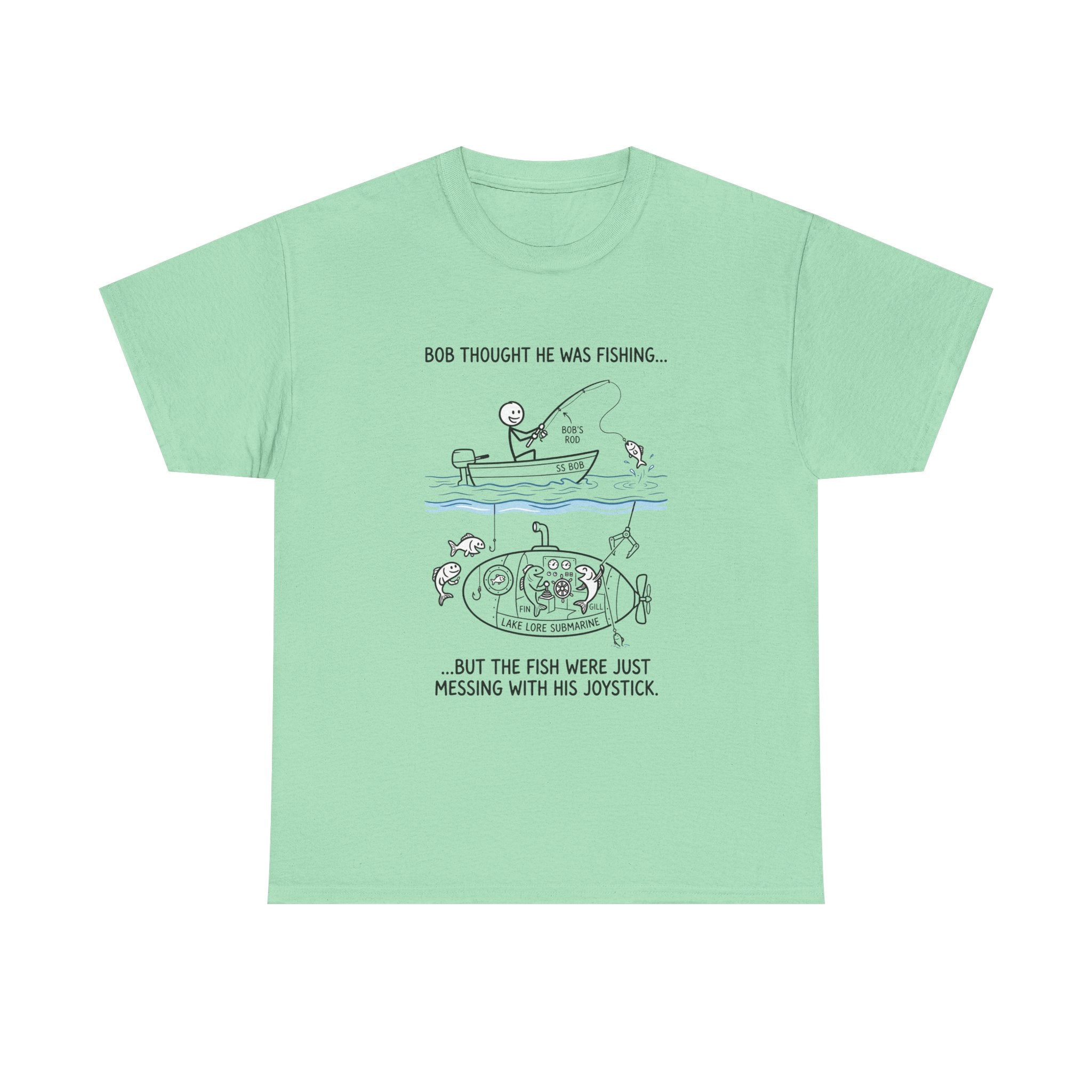 Fishing Cartoon T‑Shirt — “Bob Thought He Was Fishing… But The Fish Were Just Messing With His Joystick”