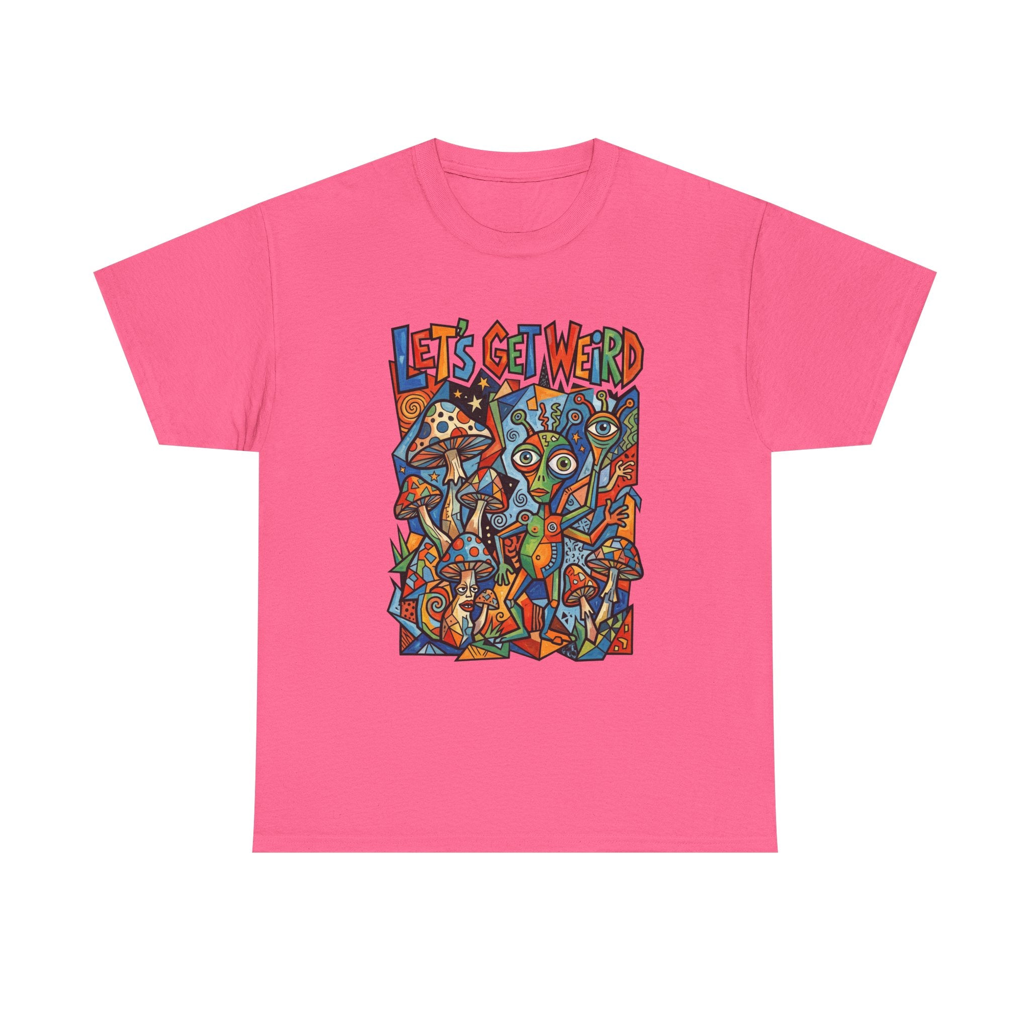 Let's Get Weird Psychedelic T-Shirt