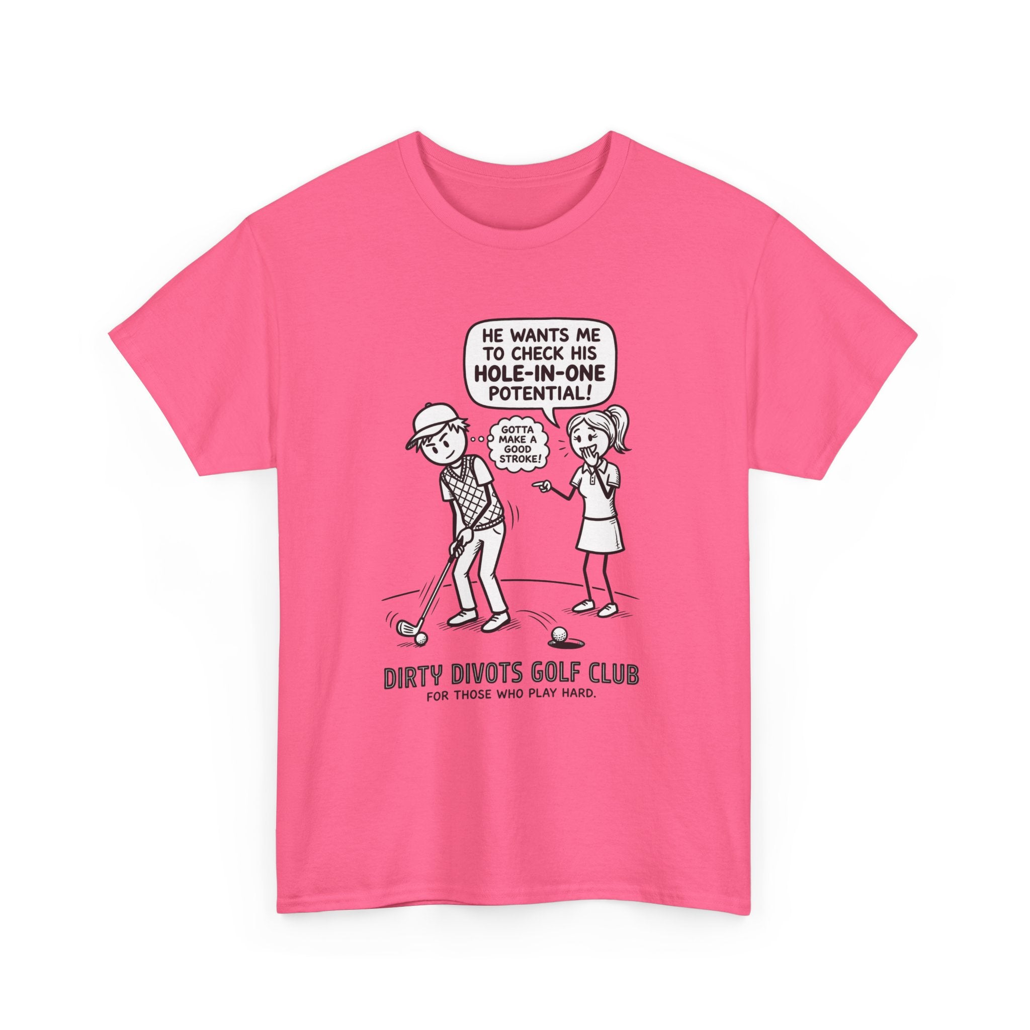 Golf Cartoon T-Shirt — "Hole-In-One Potential" Dirty Divots Golf Club Tee