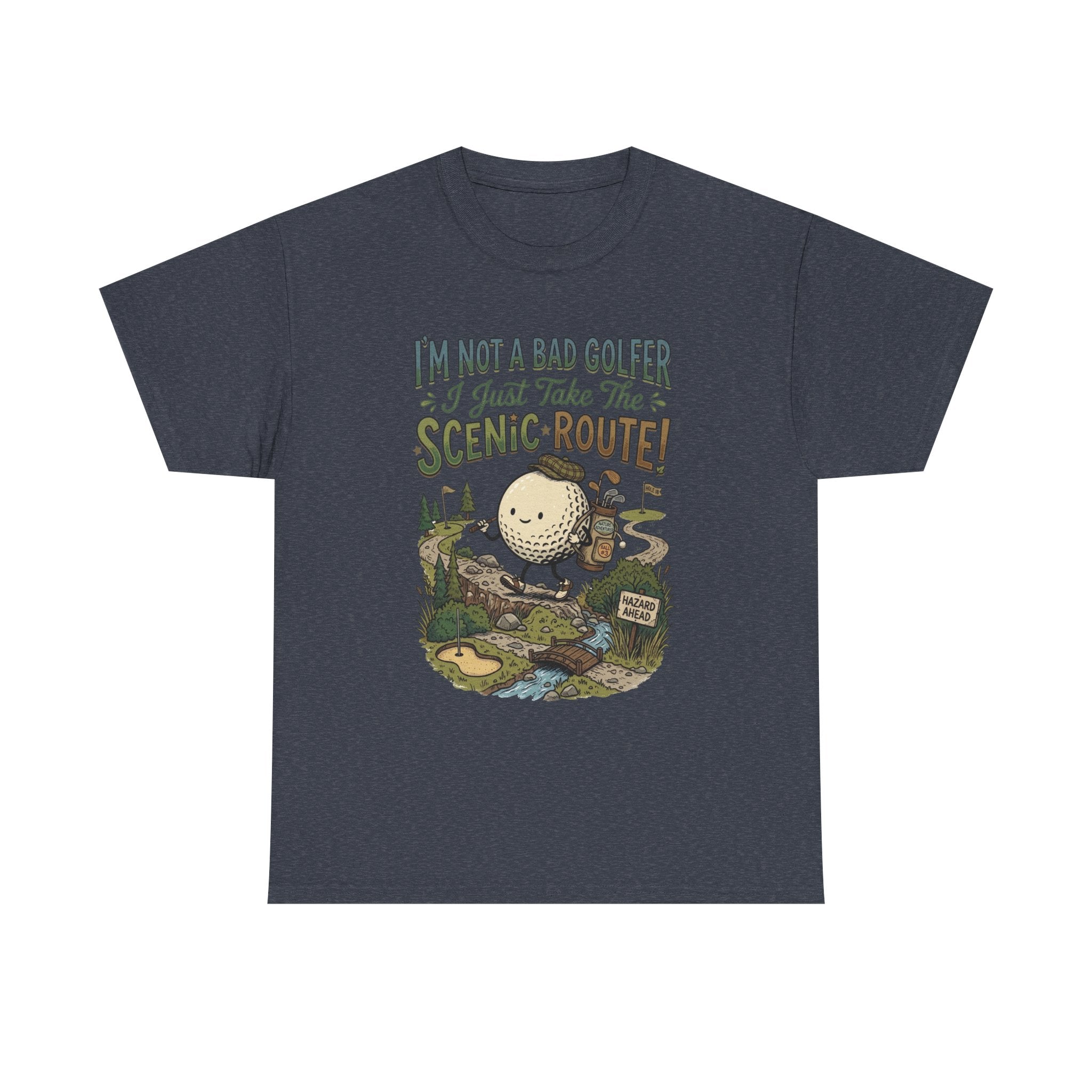 Golf T-Shirt - "I'm Not a Bad Golfer I Just Take the Scenic Route" Funny Golf Gift