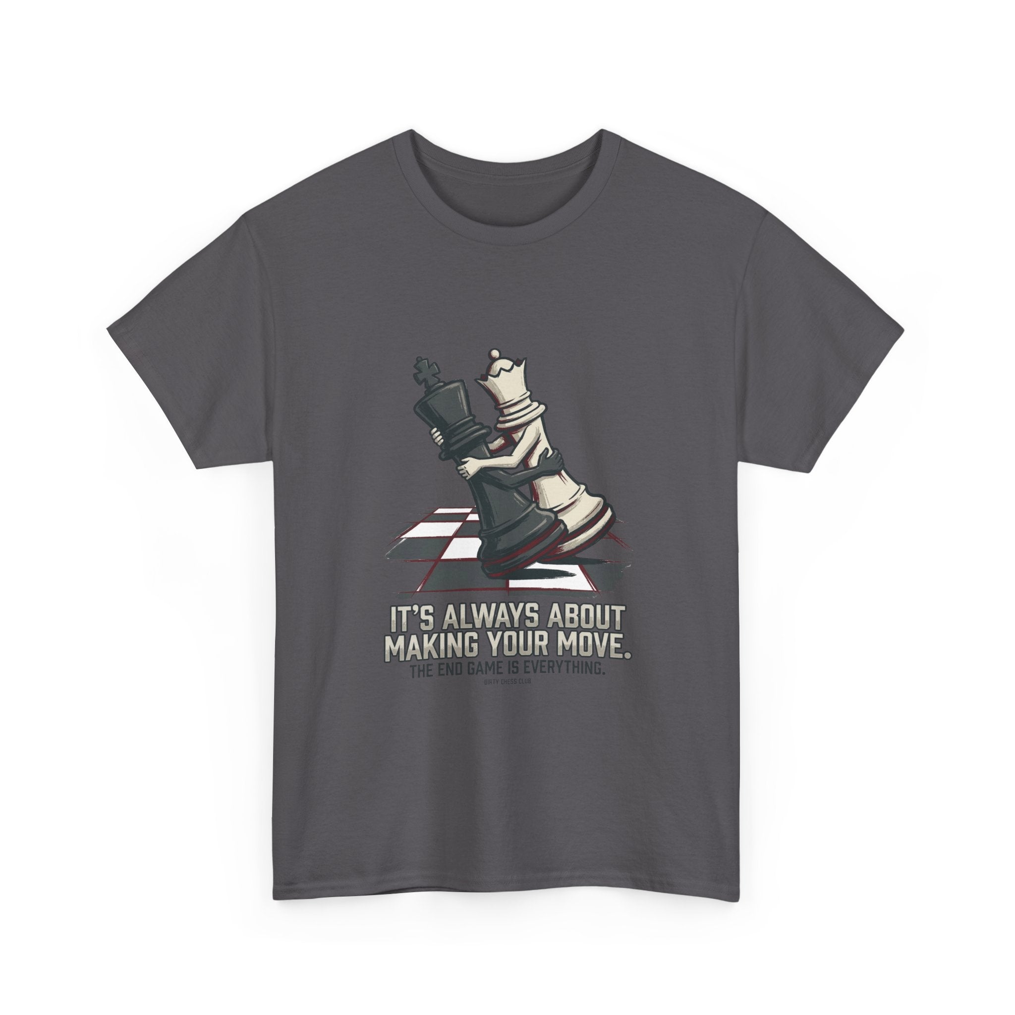Chess Checkmate T‑Shirt – "The End Game Is Everything" Strategy Tee