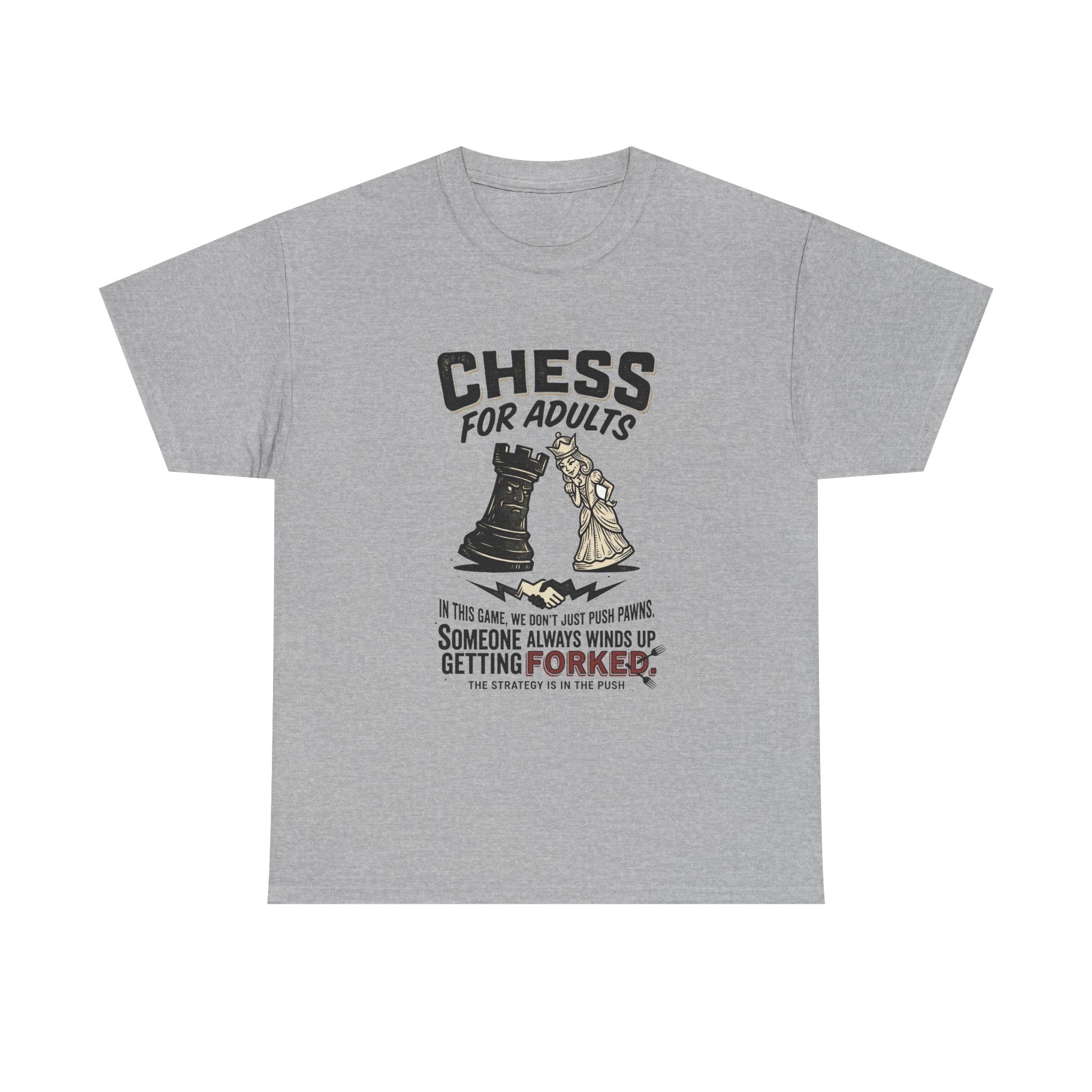 Chess For Adults T-Shirt – Funny "Someone Always Winds Up Getting Forked" Chess Tee