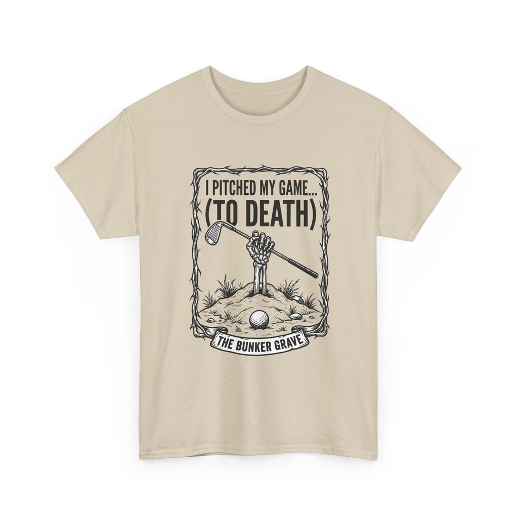 Golf 'I Pitched My Game (To Death)' T-Shirt – Funny Golfer Graphic Tee