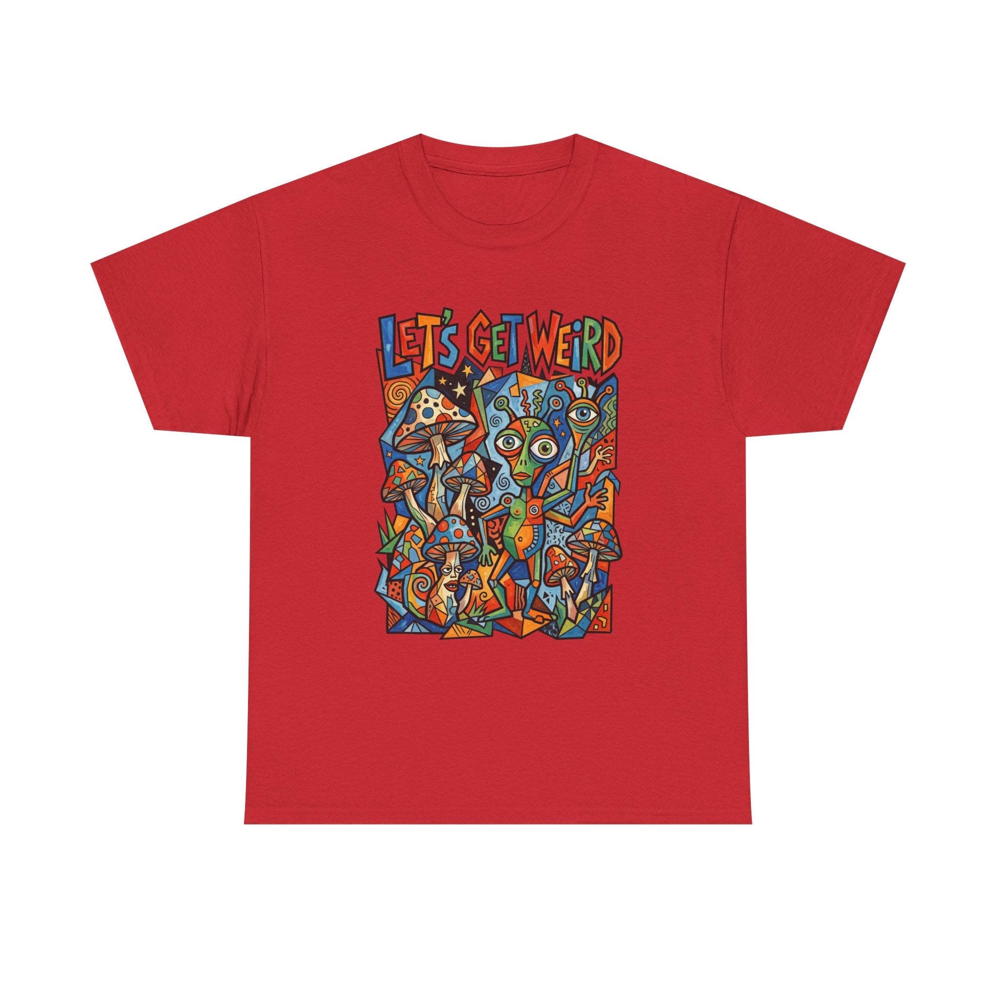 Let's Get Weird Psychedelic T-Shirt