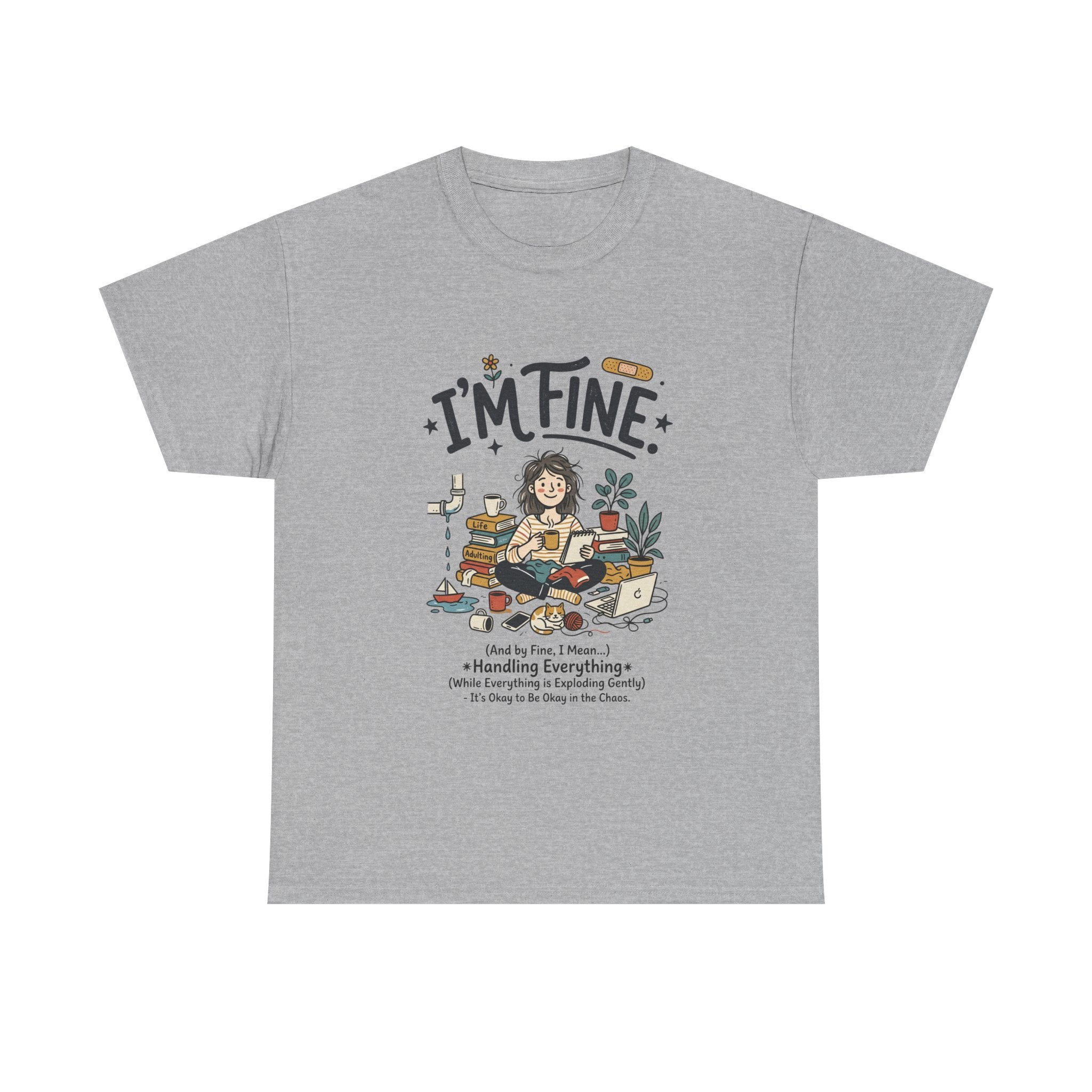 I'm Fine Funny Mental Health T-Shirt — Relatable Self-Care Graphic Tee