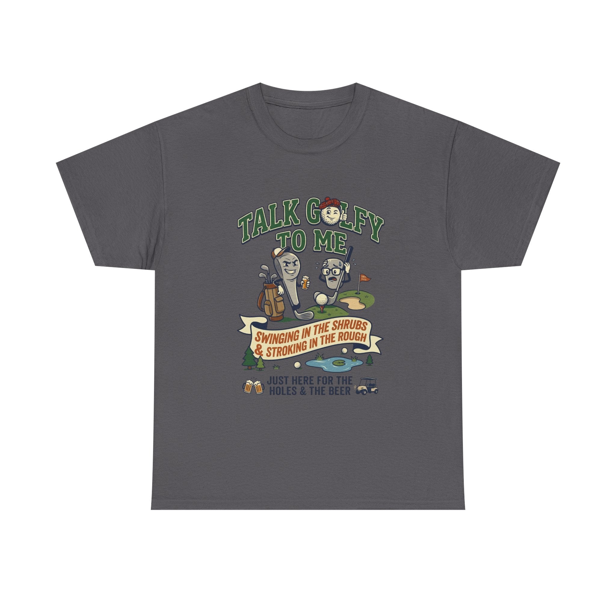 Golf T-Shirt - "Talk Golfy To Me" Funny Golfers Tee (Holes, Beer & Swinging in the Rough)